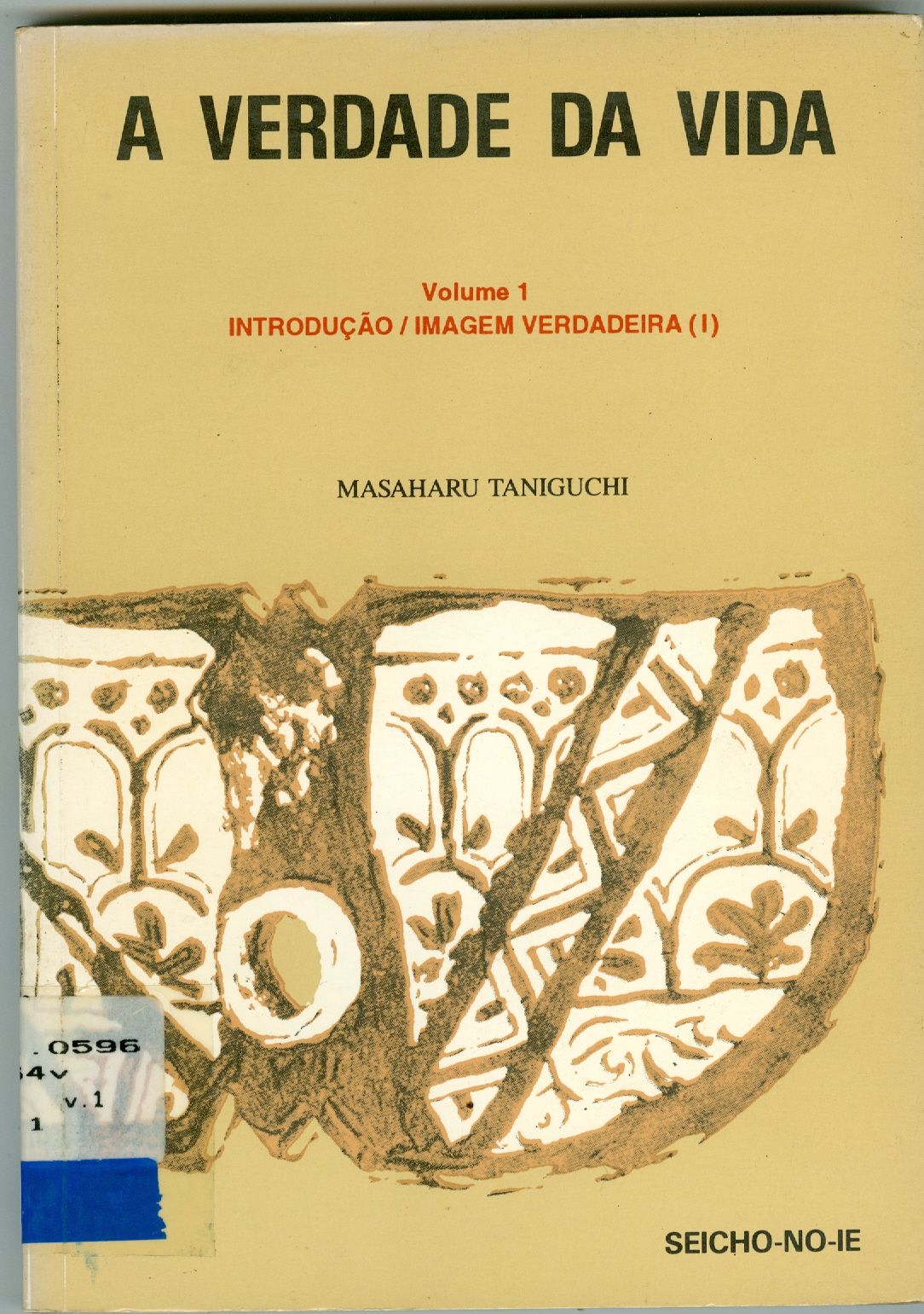 A VERDADE DA VIDA: INTRODUÇÃO/ IMAGEM VERDADEIRA - V. 1