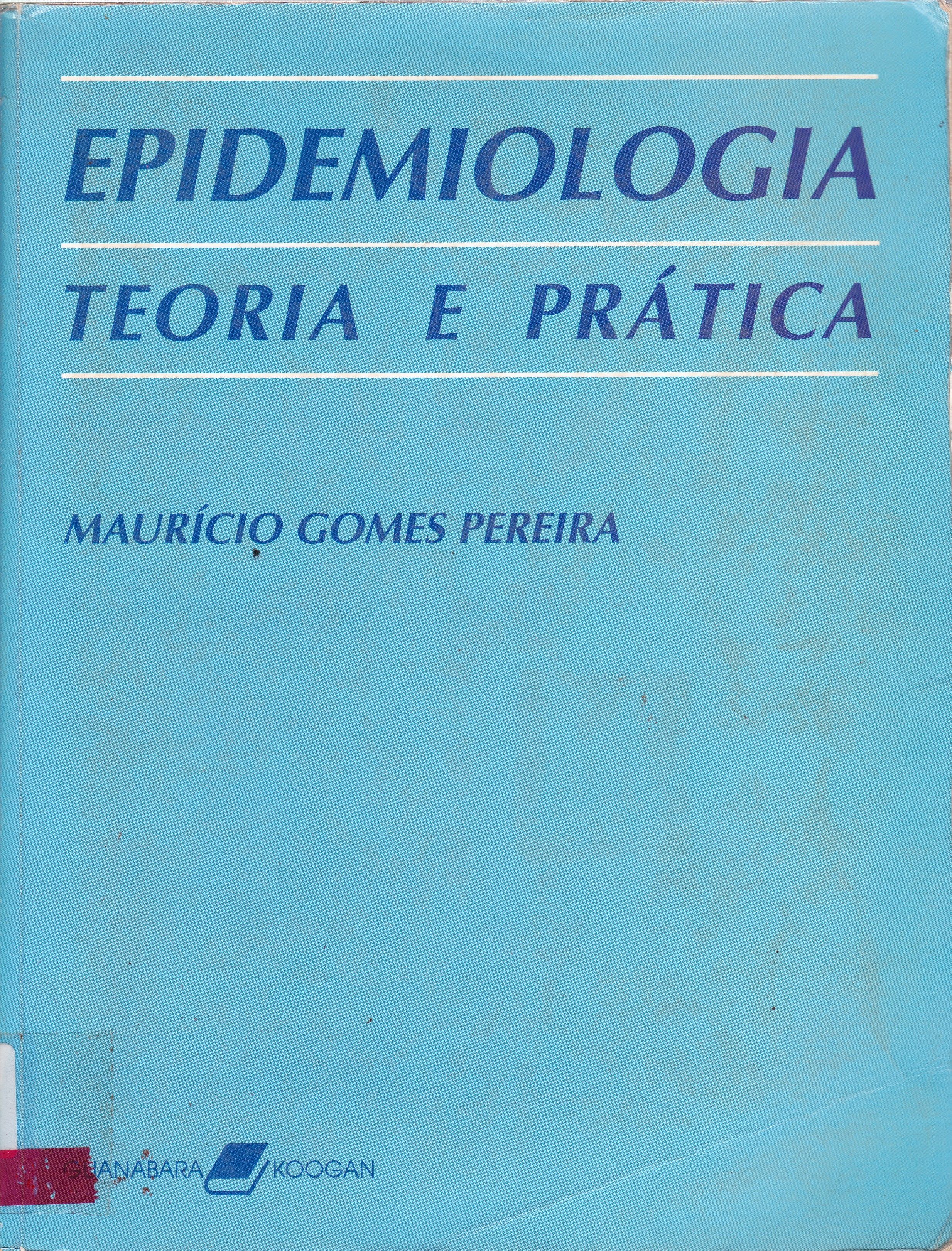 EPIDEMIOLOGIA: TEORIA E PRÁTICA