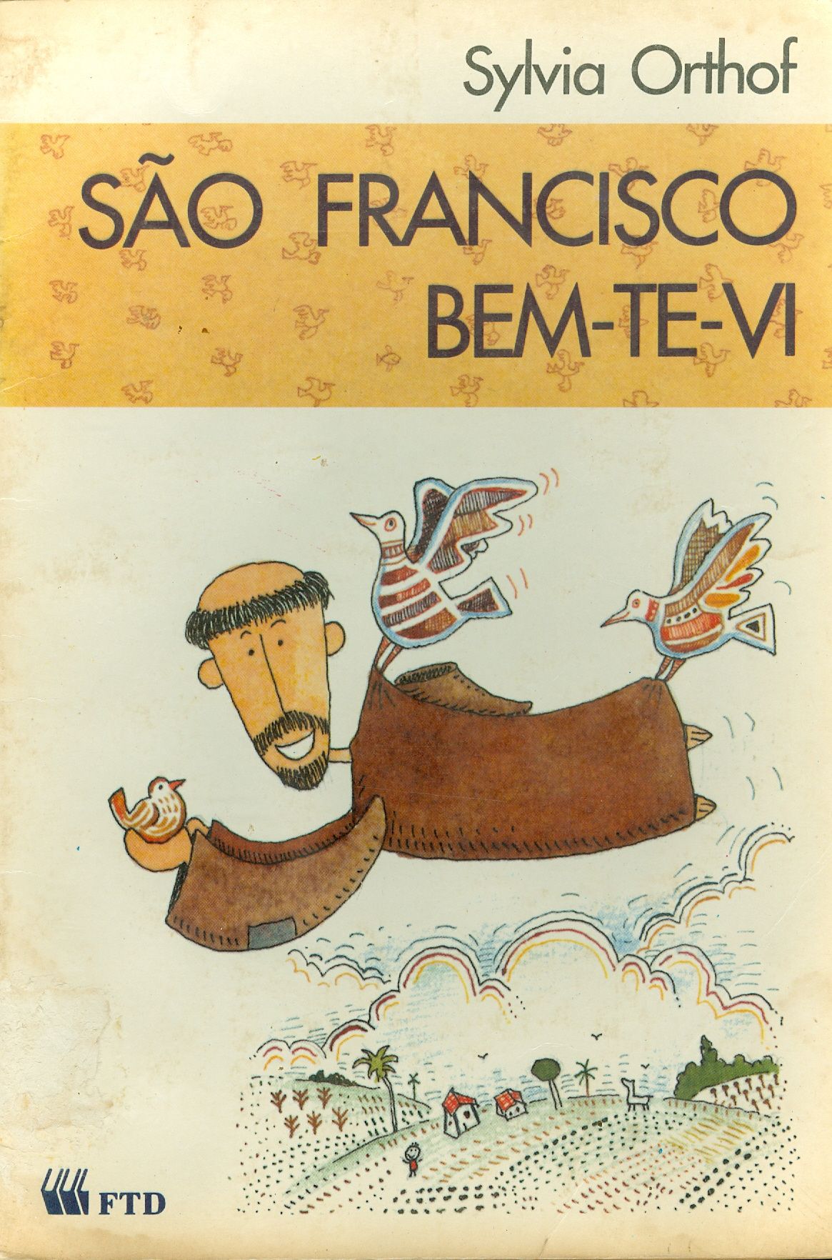 SÃO FRANCISCO BEM-TE-VI