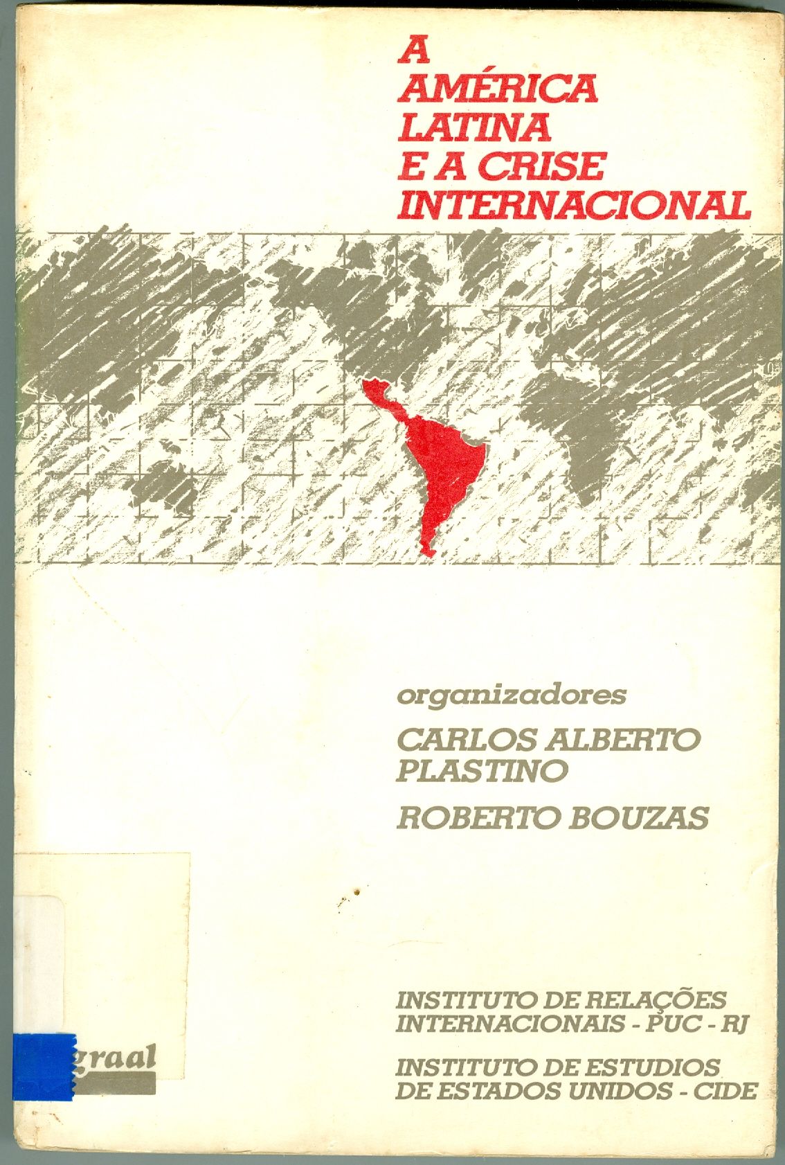 A AMÉRICA LATINA E A CRISE INTERNACIONAL
