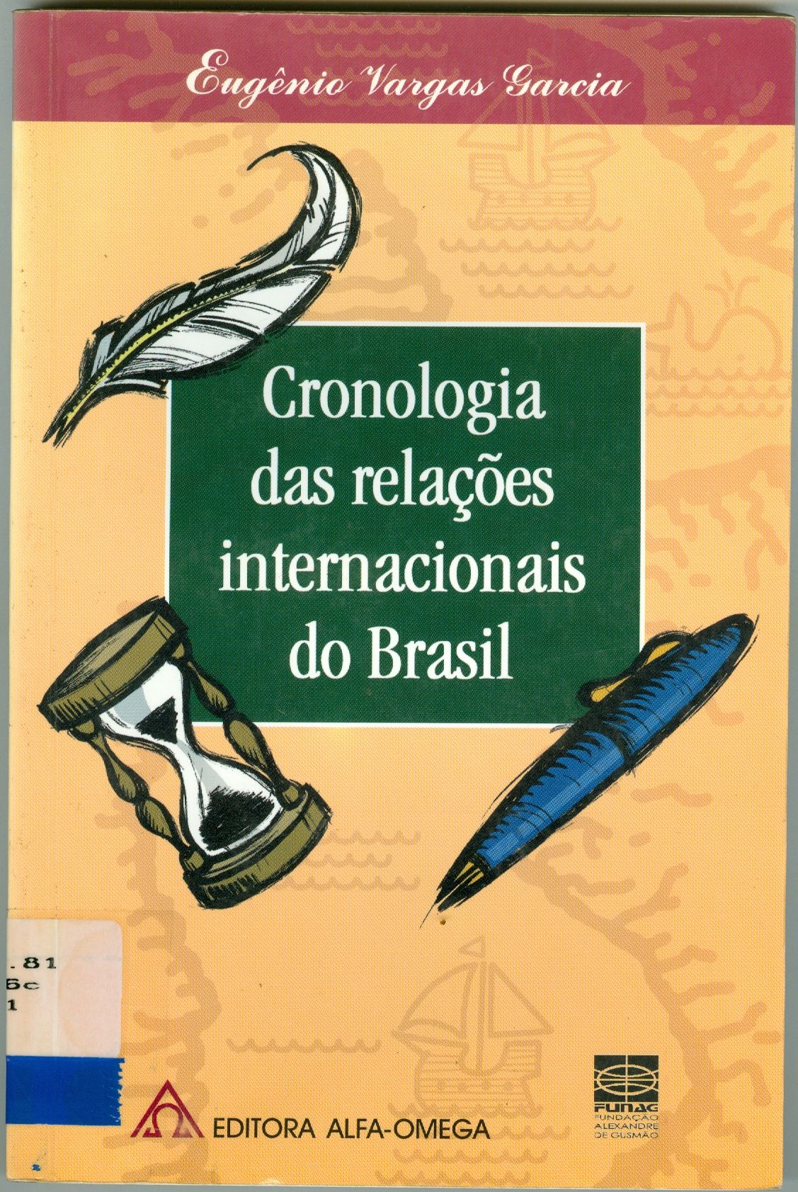 CRONOLOGIA DAS RELAÇÕES INTERNACIONAIS DO BRASIL