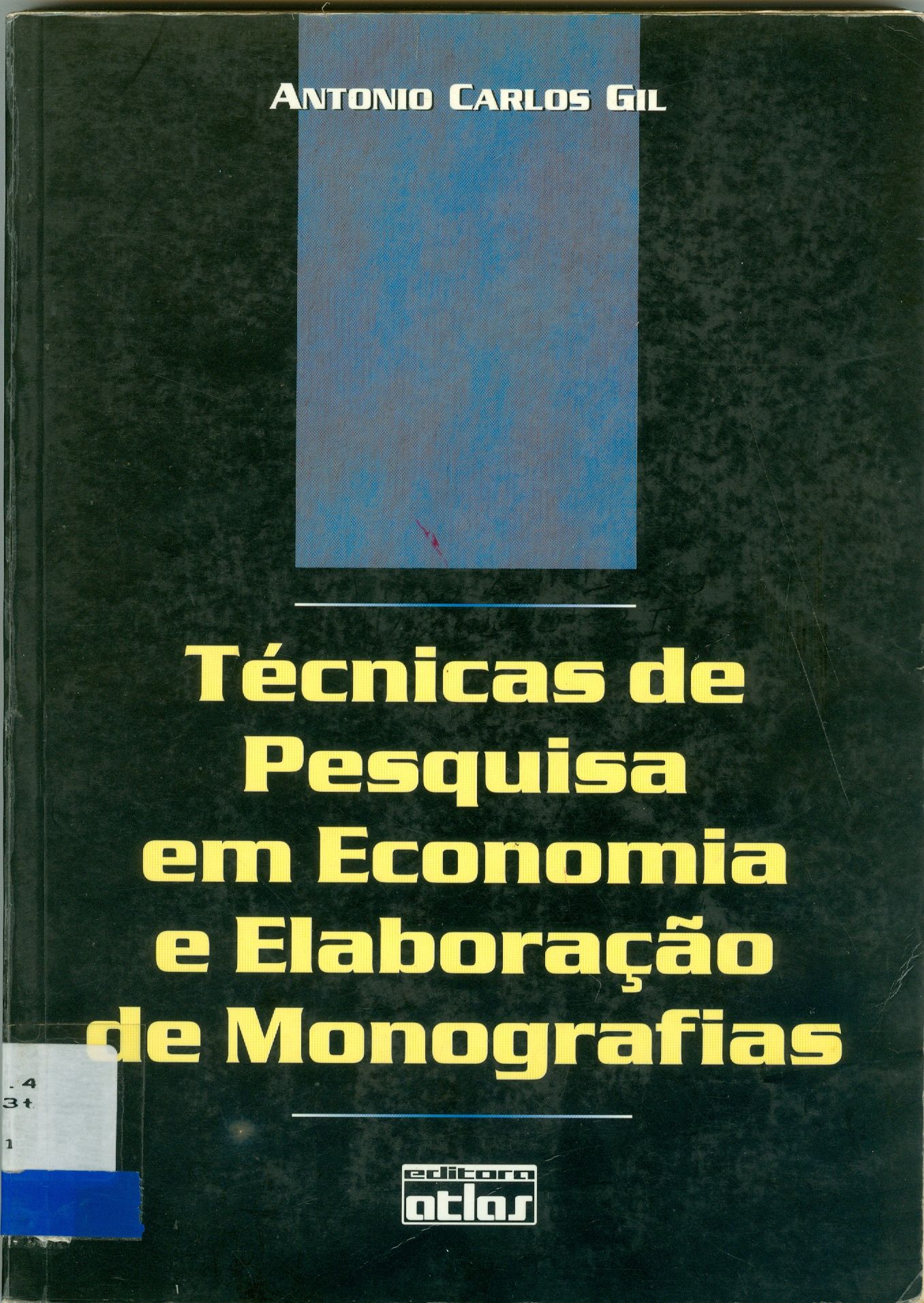 TÉCNICAS DE PESQUISA EM ECONOMIA E ELABORAÇÃO DE MONOGRAFIAS 
