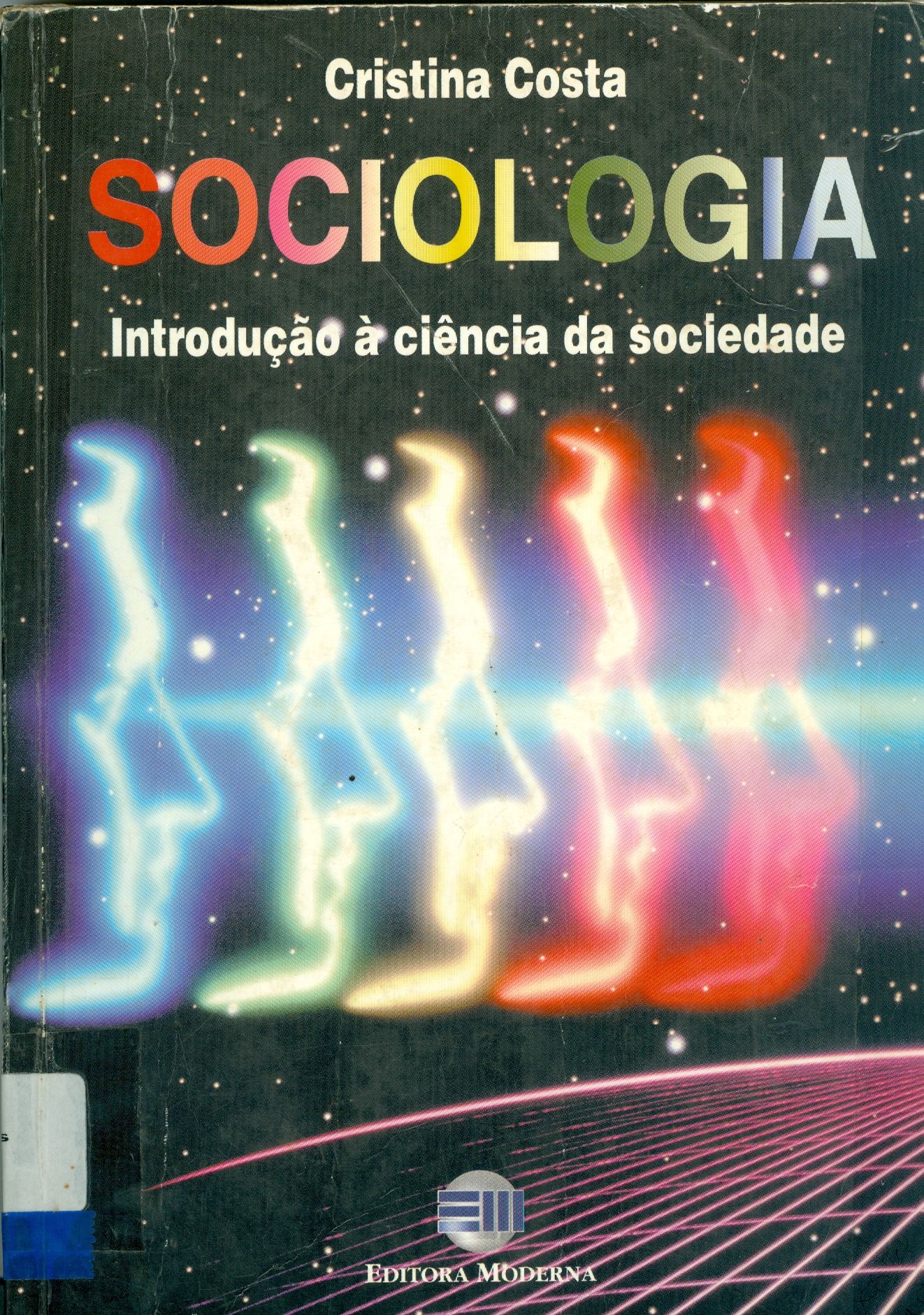 SOCIOLOGIA: INTRODUÇÃO A CIÊNCIA DA SOCIEDADE 
