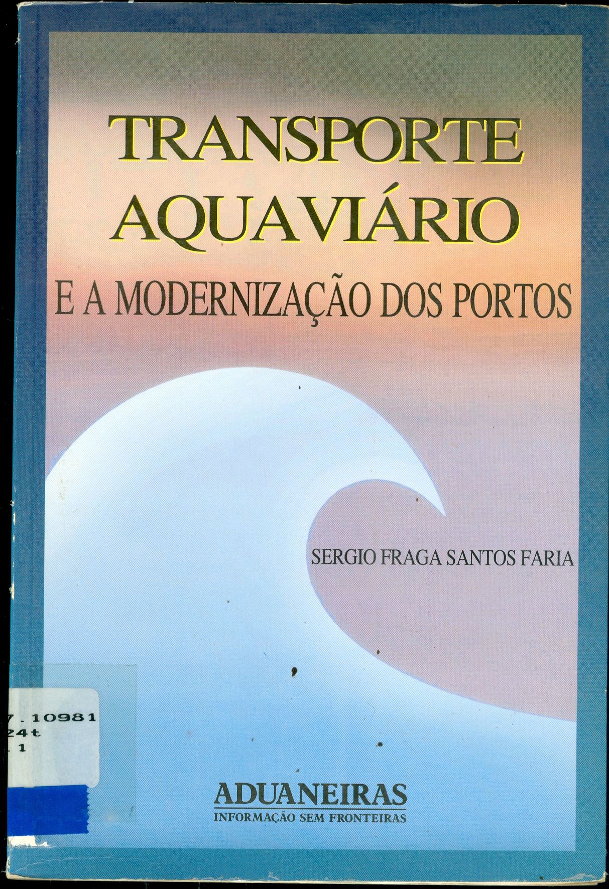 TRANSPORTE AQUAVIÁRIO E A MODERNIZAÇÃO DOS PORTOS 