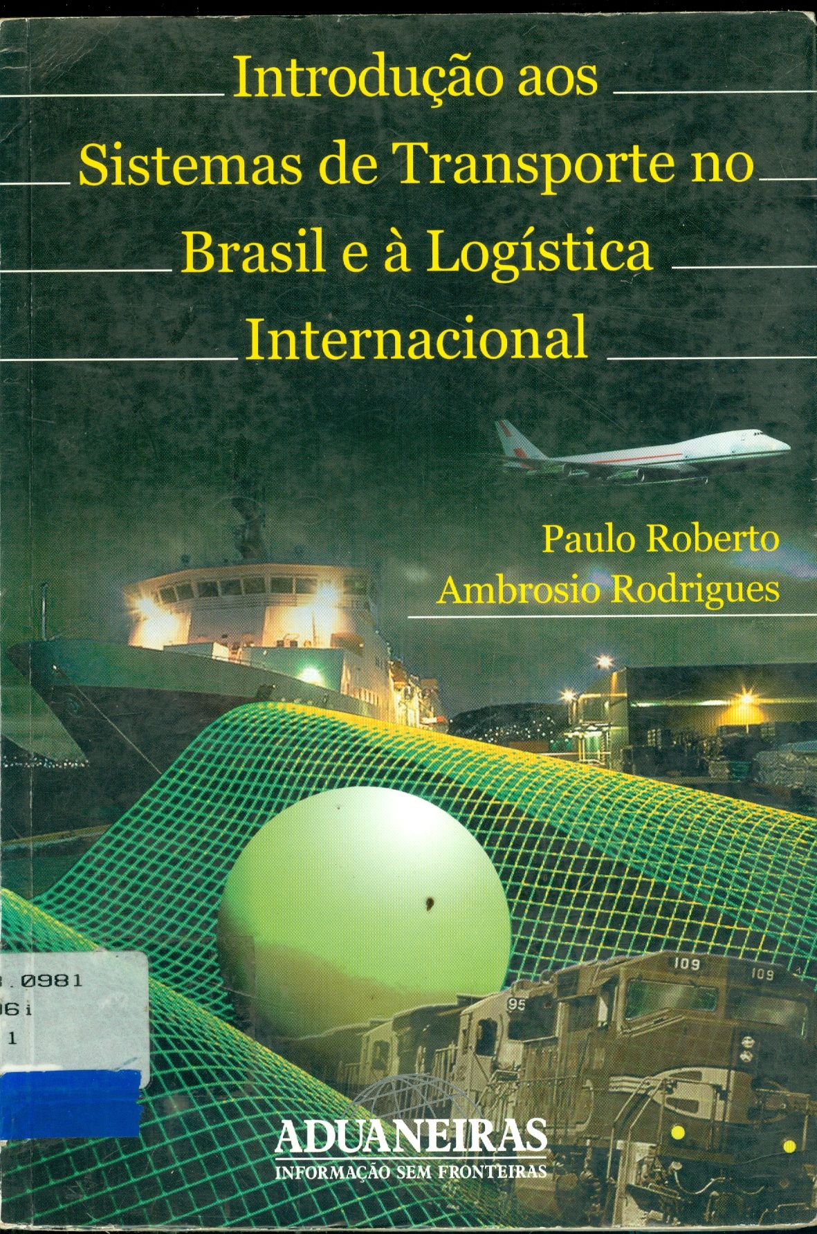 INTRODUÇÃO AOS SISTEMAS DE TRANSPORTE NO BRASIL E A LOGÍSTICA INTERNACIONAL