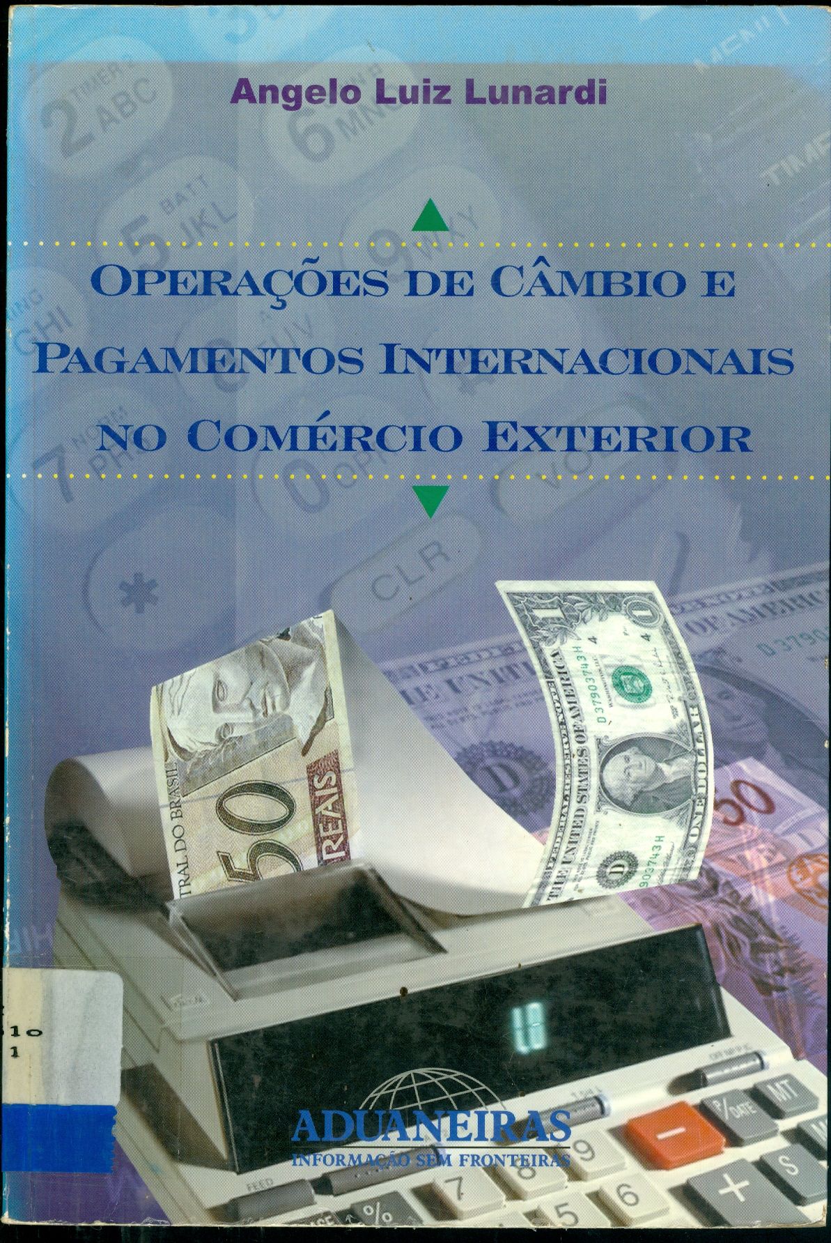 OPERAÇÕES DE CÂMBIO E PAGAMENTOS INTERNACIONAIS NO COMÉRCIO EXTERIOR