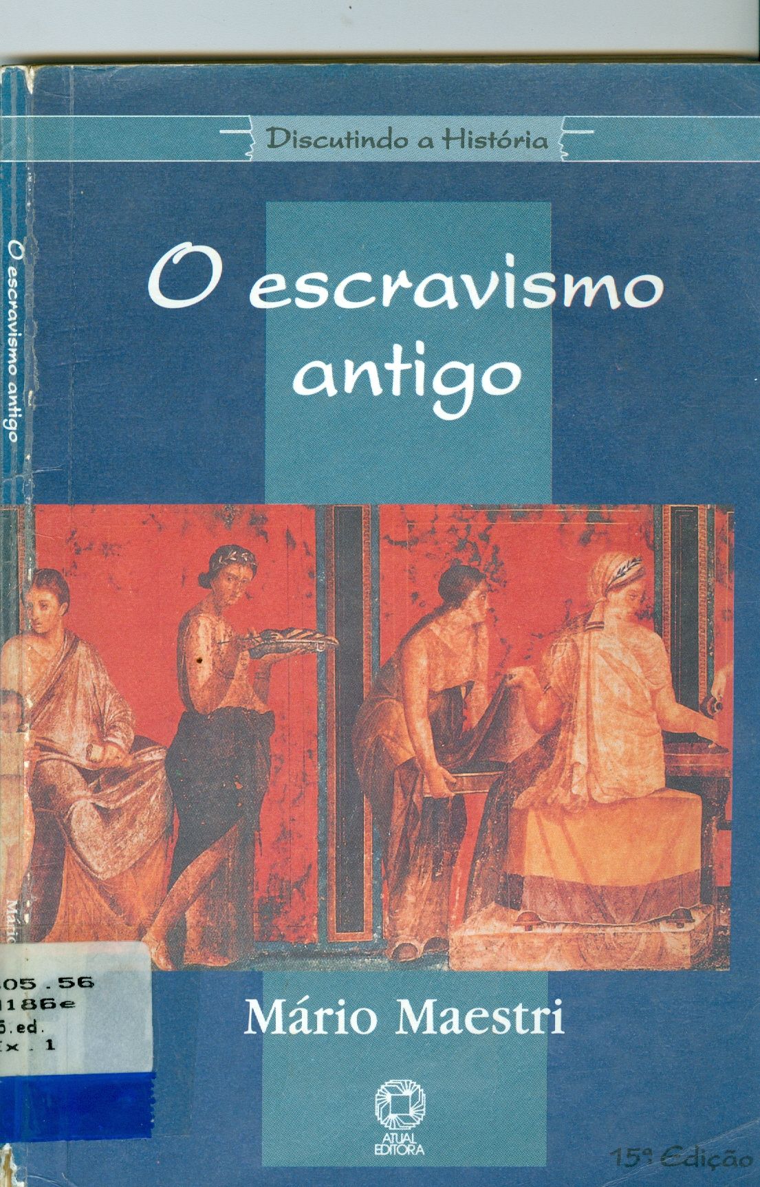O ESCRAVISMO ANTIGO 