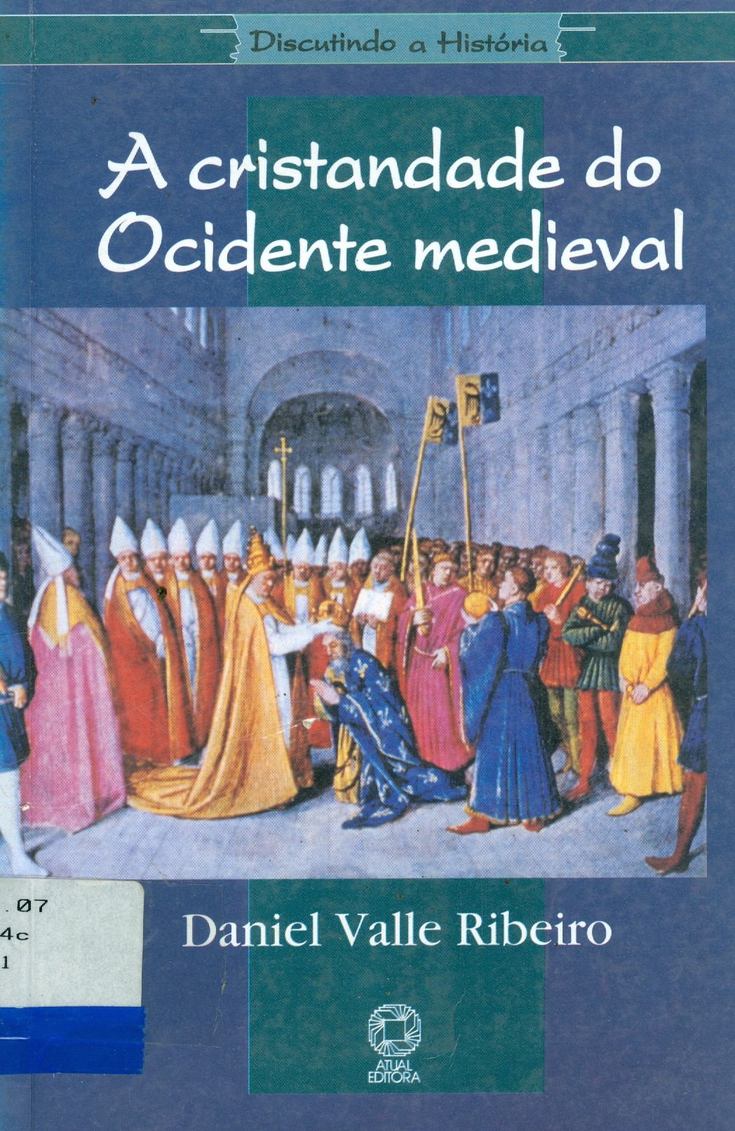A CRISTANDADE DO OCIDENTE MEDIEVAL