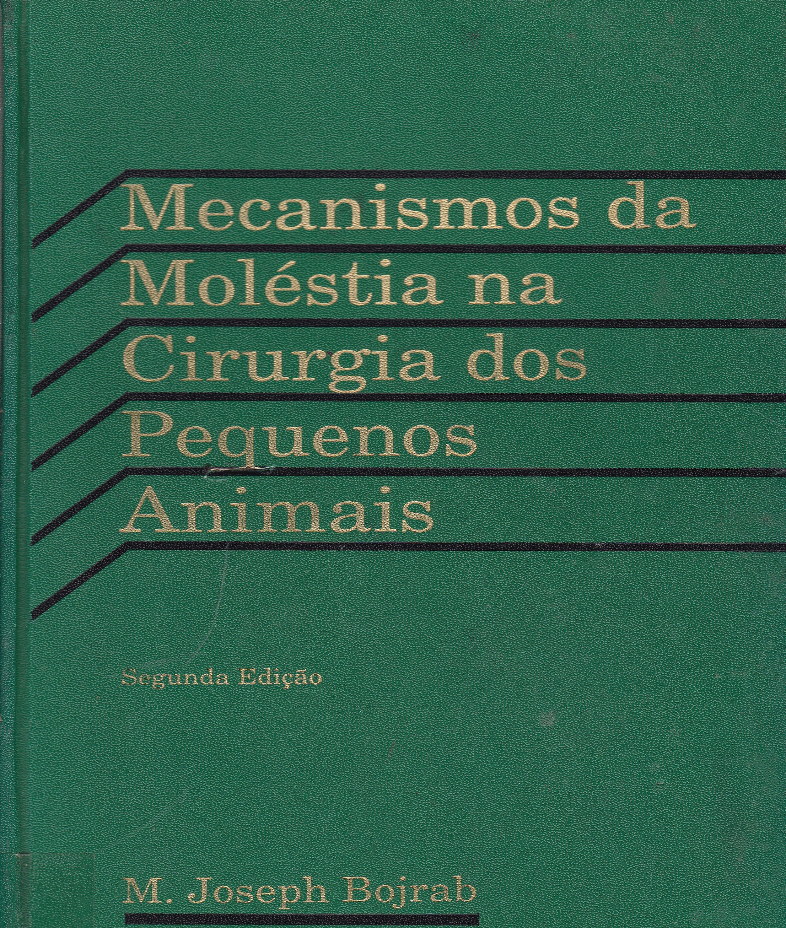 MECANISMOS DA MOLÉSTIA NA CIRURGIA DOS PEQUENOS ANIMAIS 