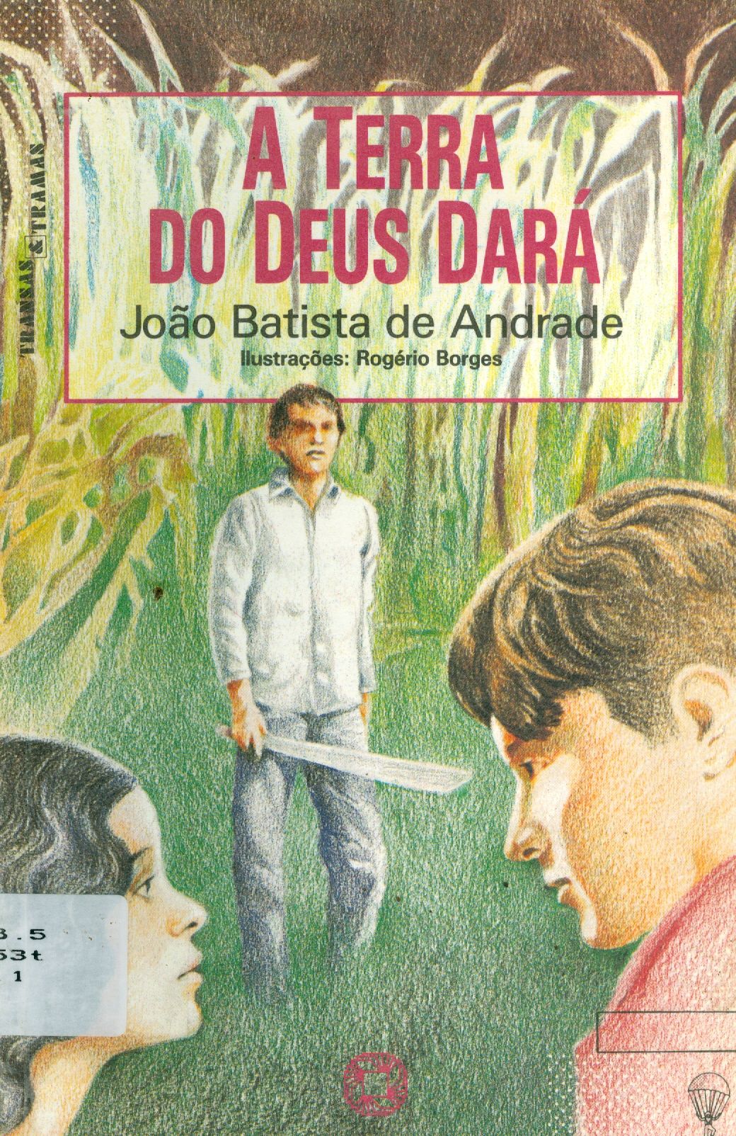 A TERRA DO DEUS DARÁ