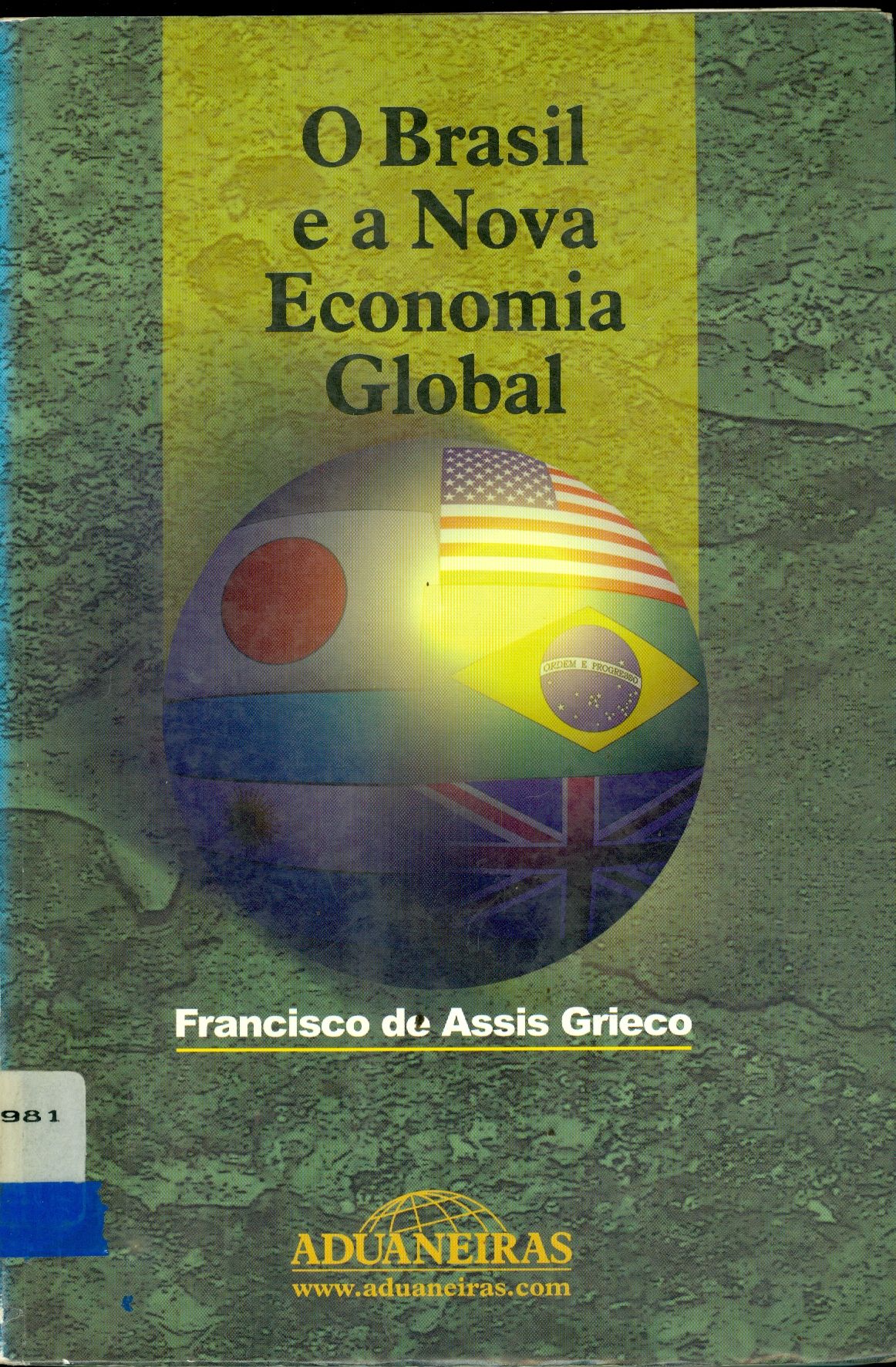 O BRASIL E A NOVA ECONOMIA GLOBAL