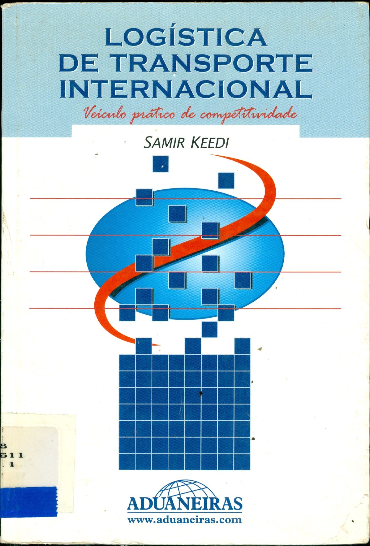LOGÍSTICA DE TRANSPORTE INTERNACIONAL: VEÍCULO PRÁTICO DE COMPETITIVIDADE