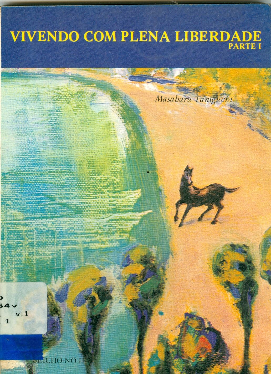 VIVENDO COM PLENA LIBERDADE - V. 1 