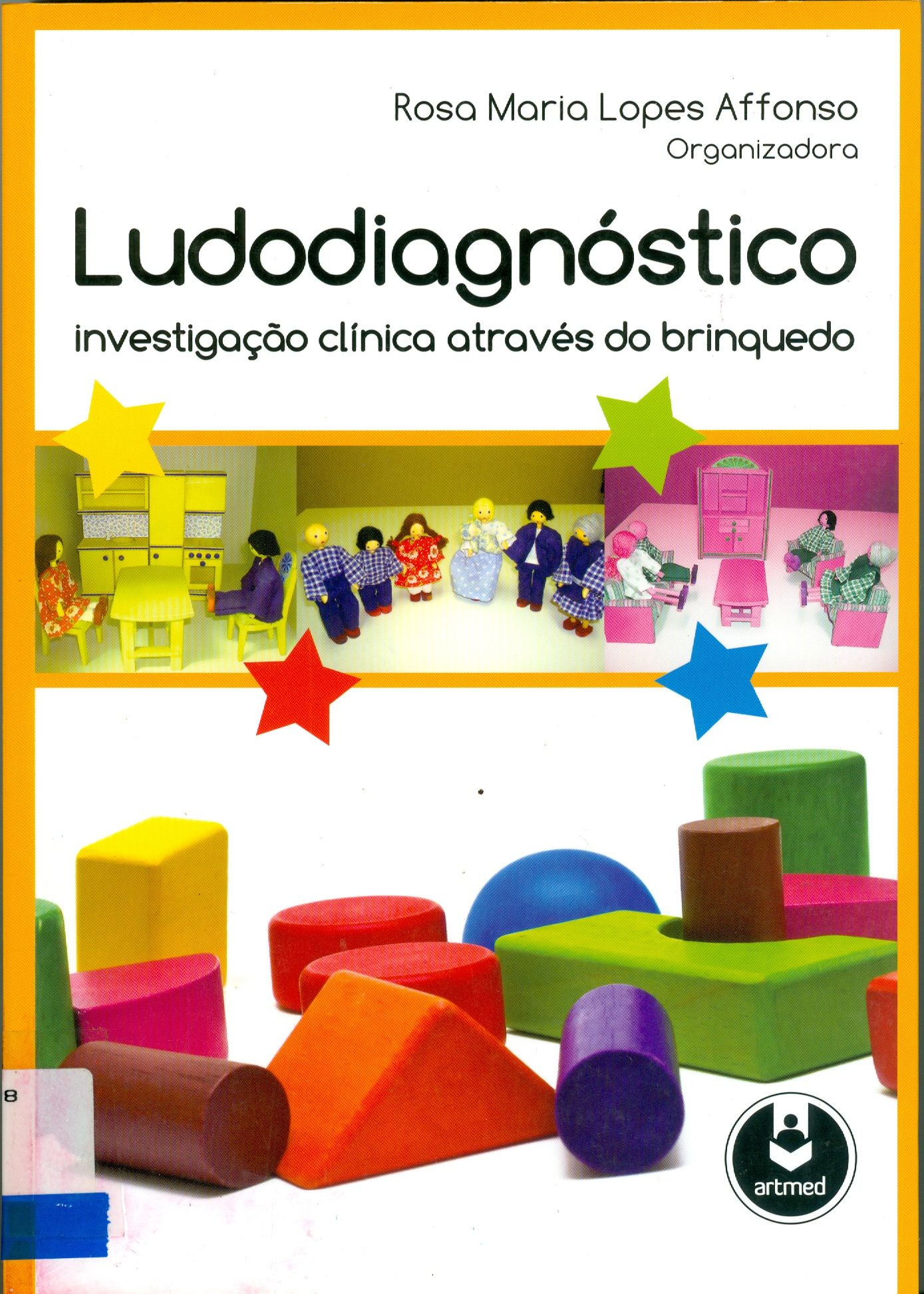 LUDODIAGNÓSTICO : INVESTIGAÇÃO CLÍNICA ATRAVÉS DO BRINQUEDO