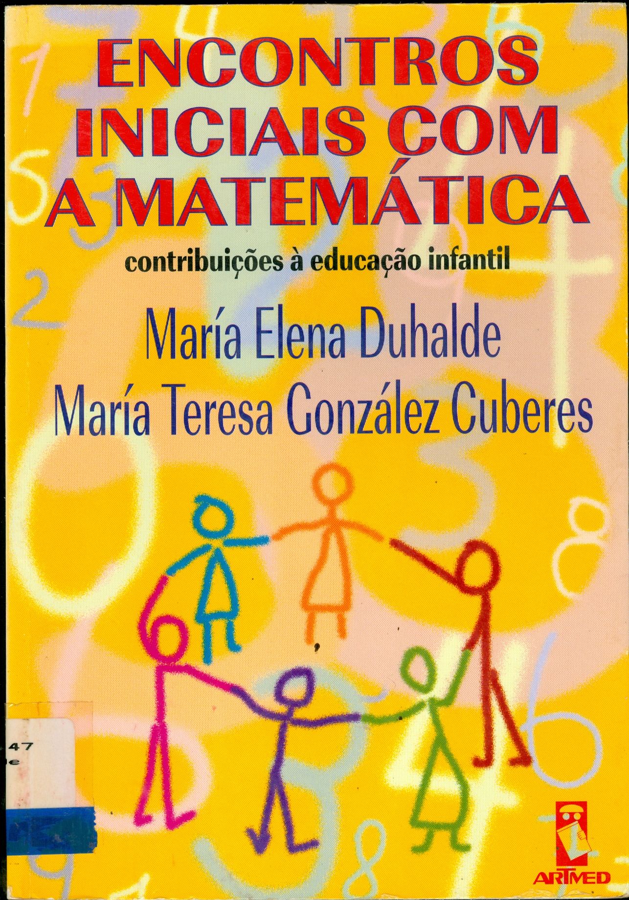 ENCONTROS INICIAIS COM A MATEMÁTICA: CONTRIBUIÇÕES A EDUCAÇÃO INFANTIL