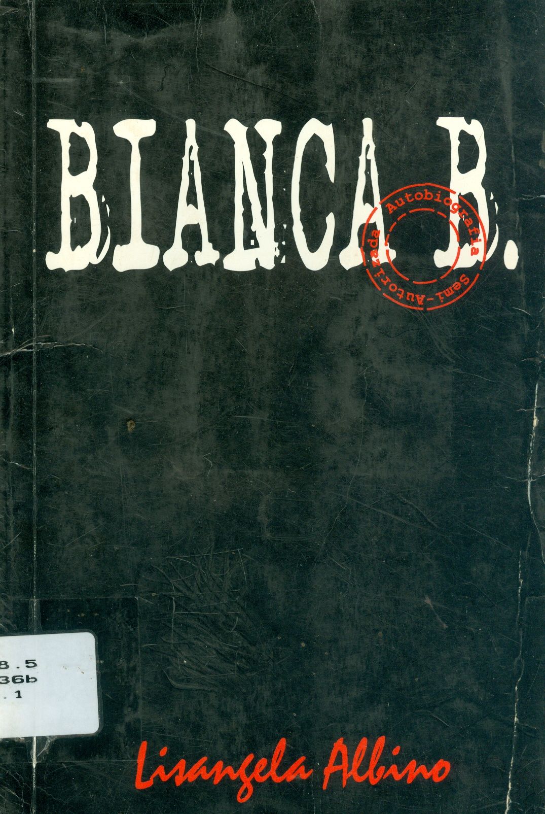 BIANCA B.: AUTOBIOGRAFIA SEMI-AUTORIZADA
