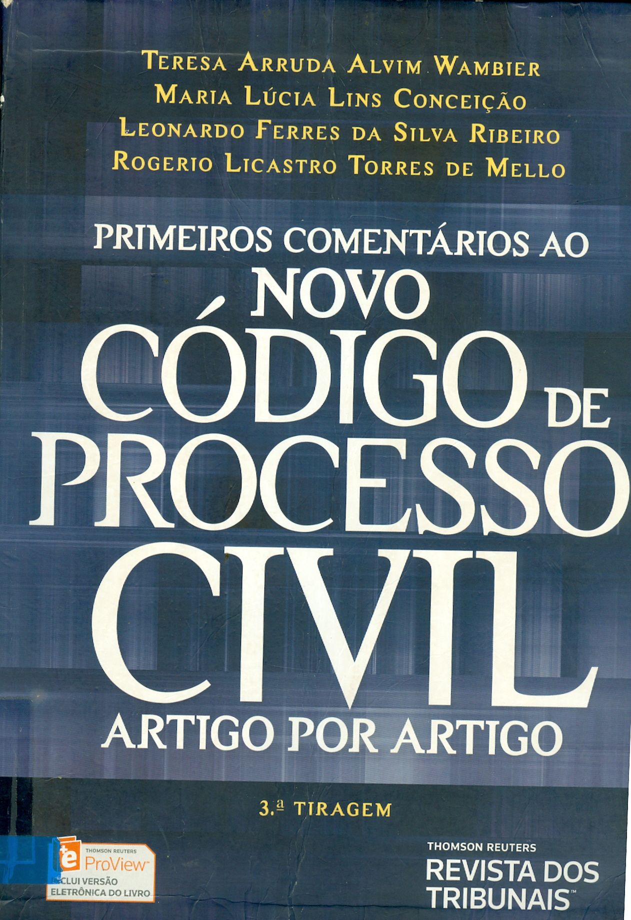PRIMEIROS COMENTÁRIOS AO NOVO CÓDIGO DE PROCESSO CIVIL: ARTIGO POR ARTIGO