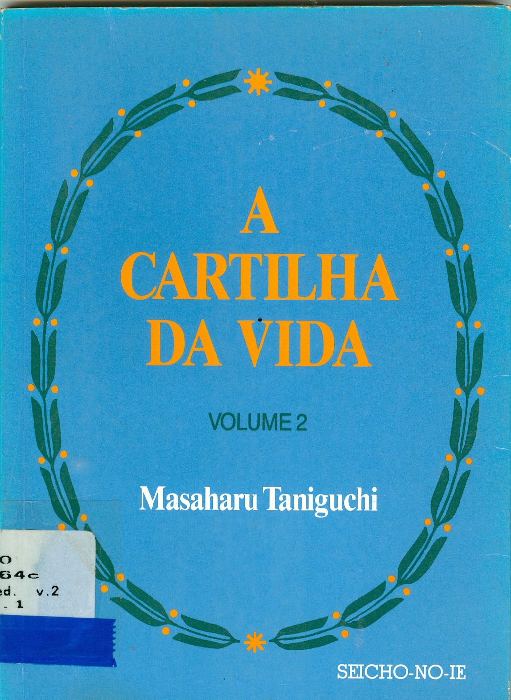 A CARTILHA DA VIDA - V. 1