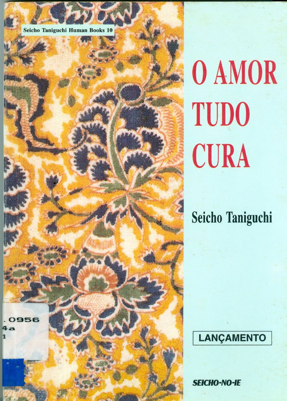O AMOR TUDO CURA 