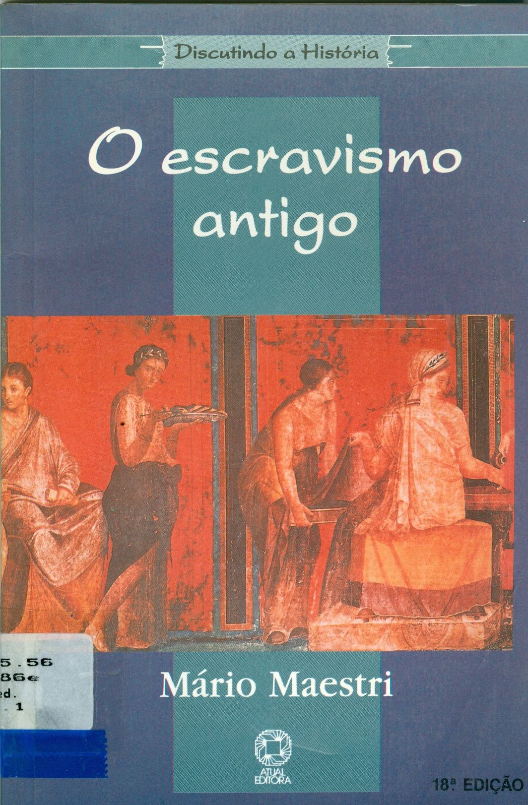 O ESCRAVISMO ANTIGO 