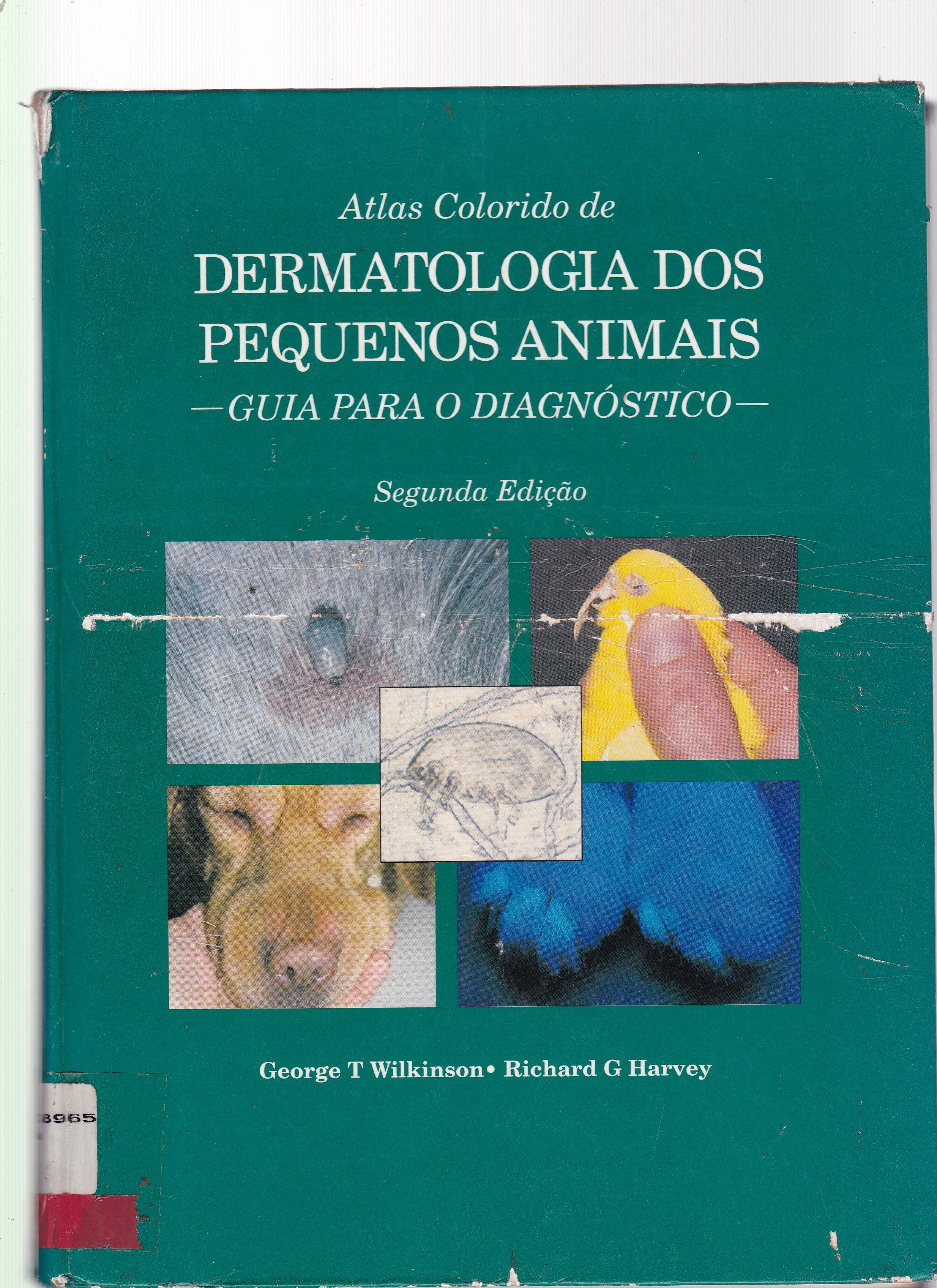 ATLAS COLORIDO DE DERMATOLOGIA DOS PEQUENOS ANIMAIS: GUIA PARA O DIAGNÓSTICO 