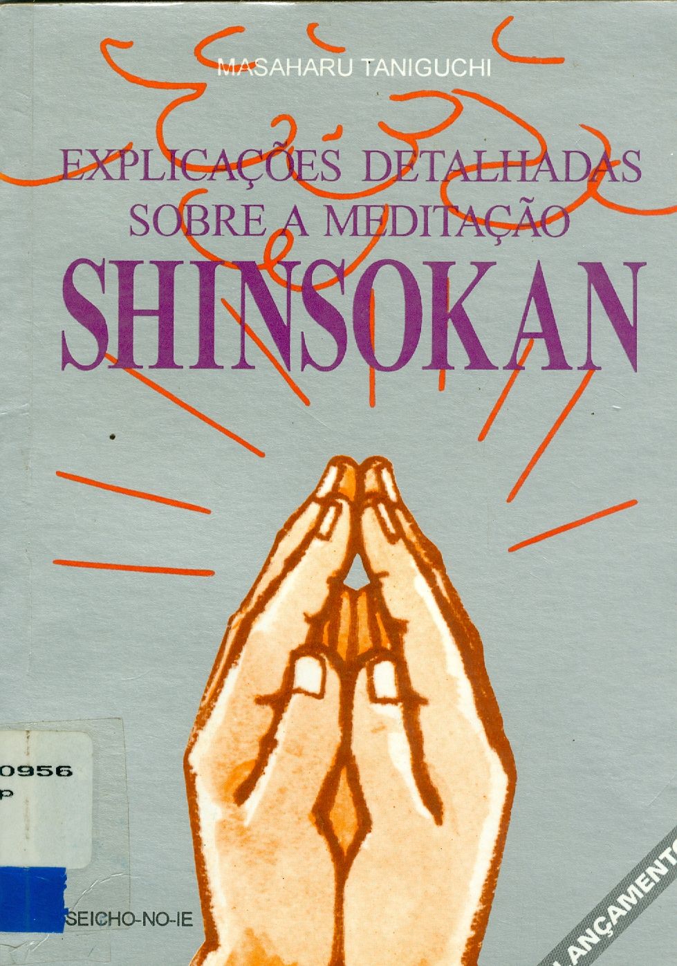 EXPLICAÇÕES DETALHADAS SOBRE A MEDITAÇÃO SHINSOKAN 