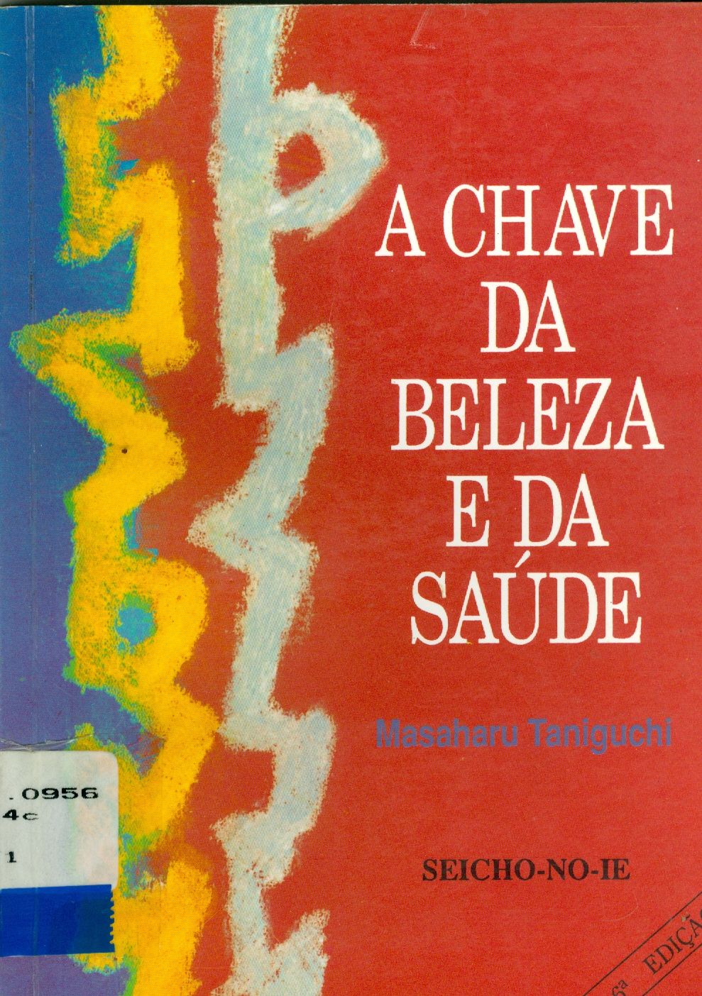 A CHAVE DA BELEZA E DA SAÚDE