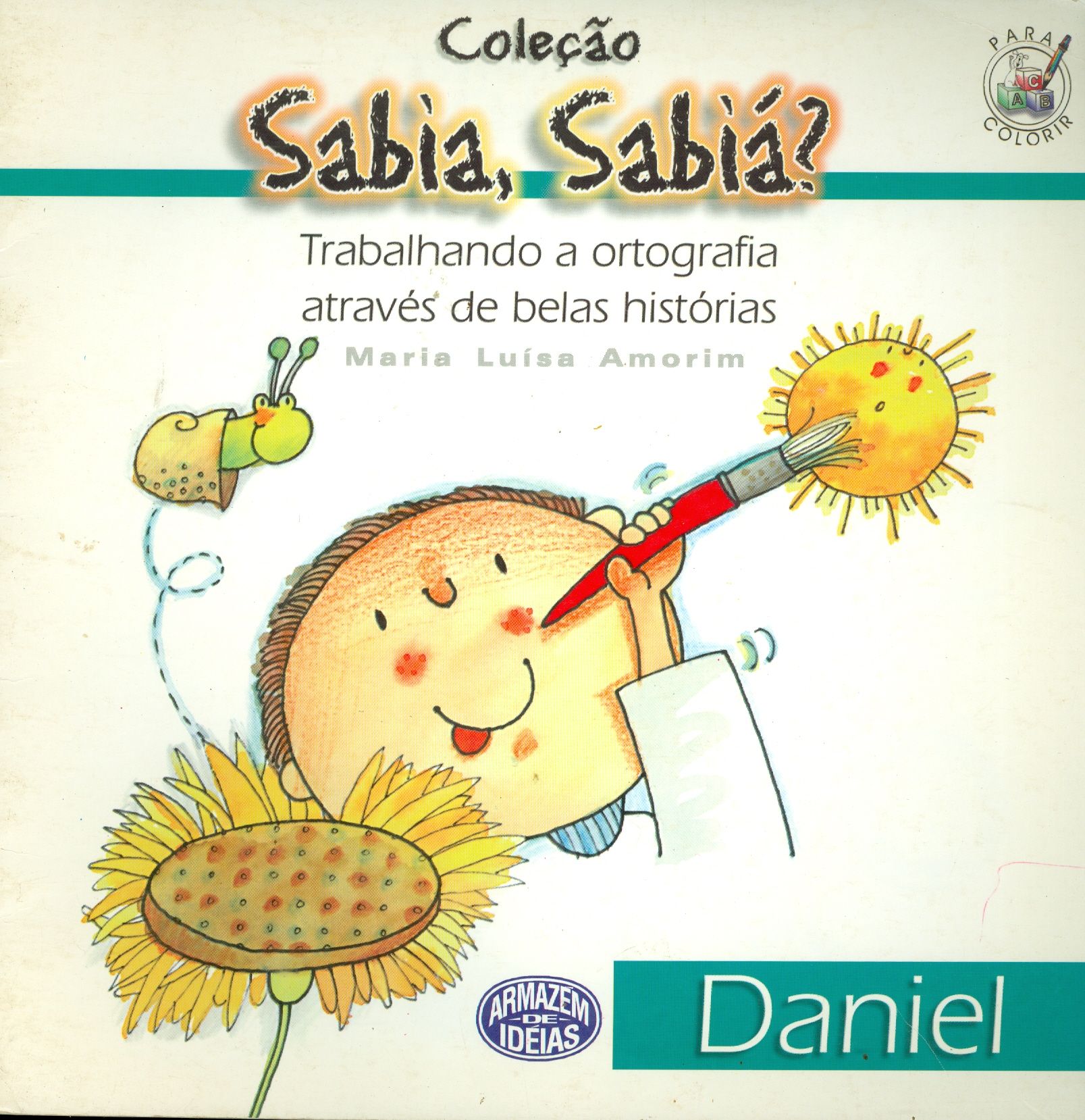 DANIEL: TRABALHANDO A ORTOGRAFIA ATRAVÉS DE BELAS HISTÓRIAS