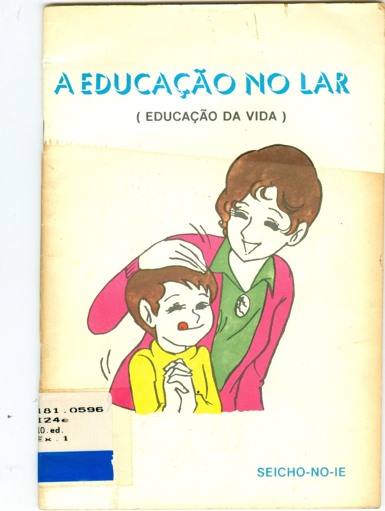 A EDUCAÇÃO NO LAR: EDUCAÇÃO DA VIDA
