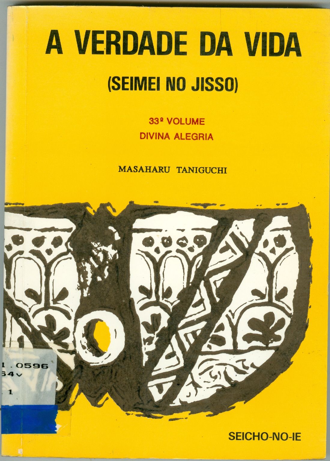 A VERDADE DA VIDA: SEIMEI NO JISSO: DIVINA ALEGRIA - V. 33