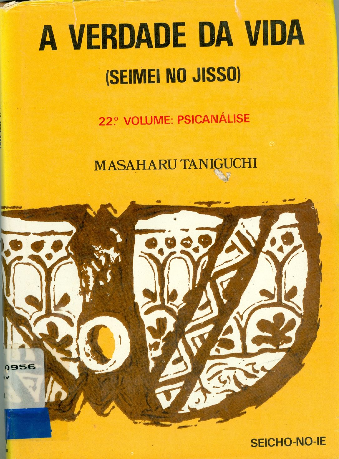 A VERDADE DA VIDA: SEIMEI NO JISSO: PSICANÁLISE - V. 22