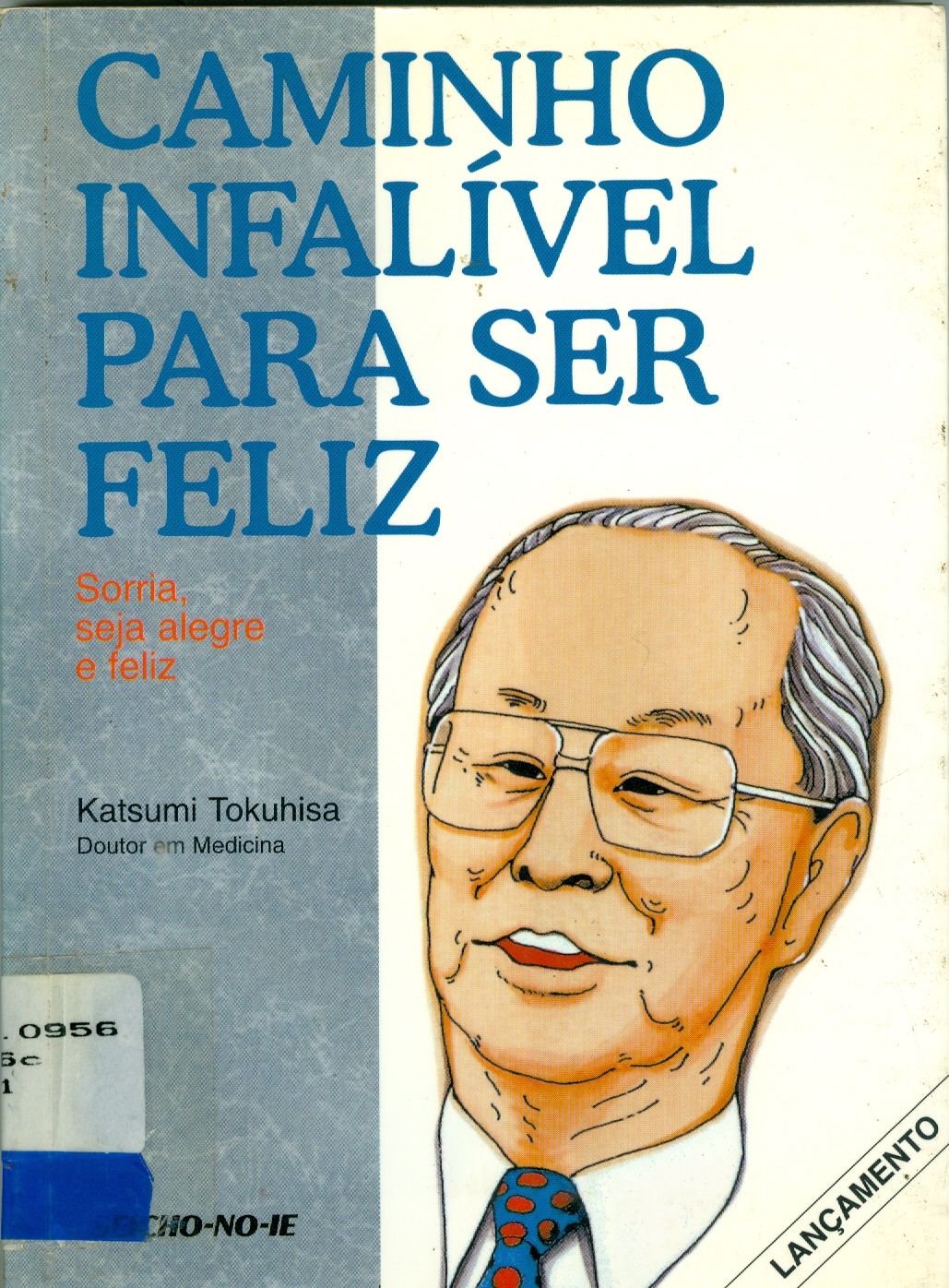 CAMINHO INFALÍVEL PARA SER FELIZ 