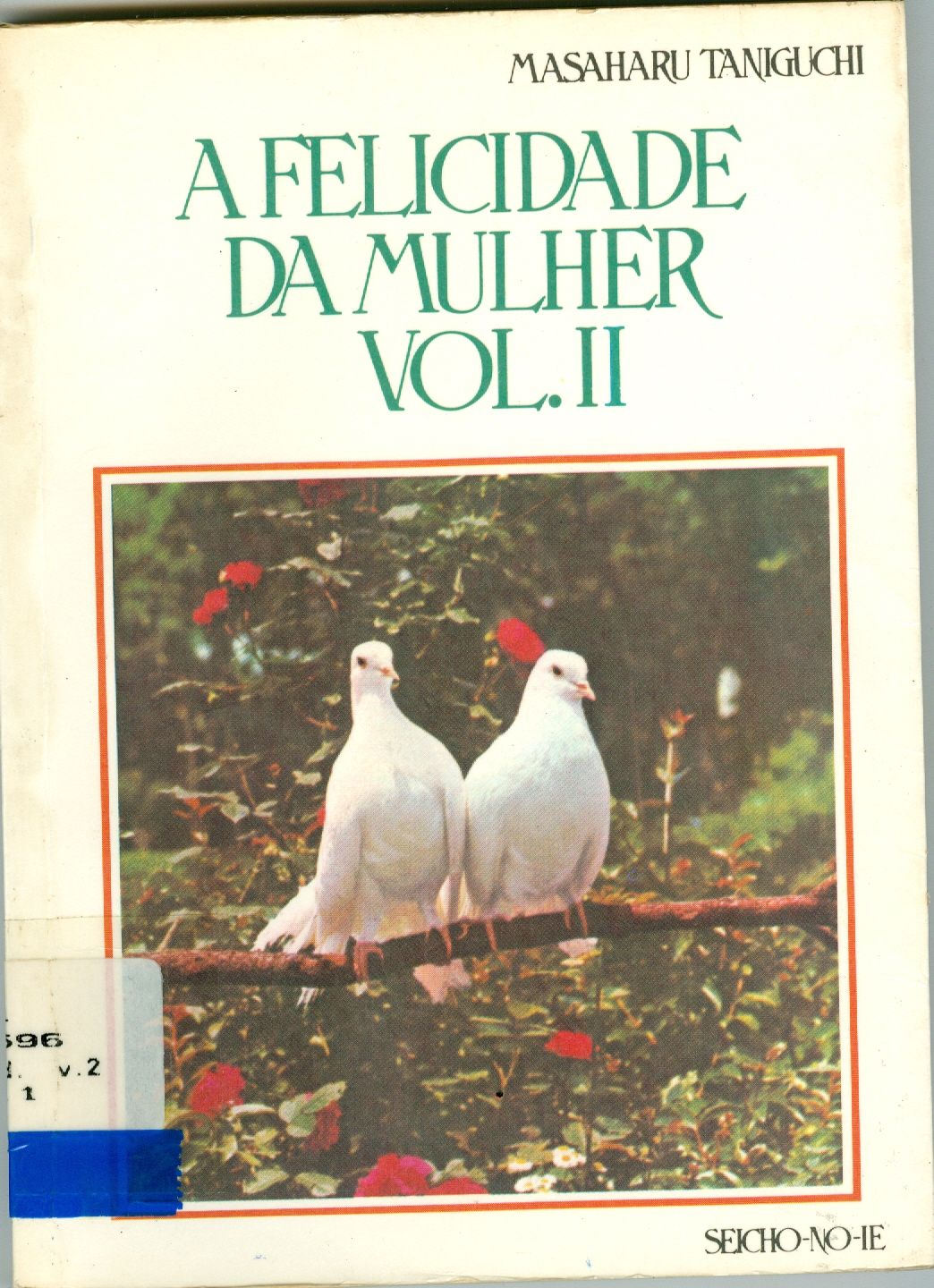 A FELICIDADE DA MULHER - V. 2