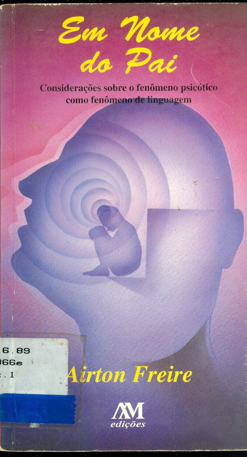 EM NOME DO PAI: CONSIDERAÇÕES SOBRE O FENÔMENO PSICÓTICO COMO FENÔMENO DE LINGUAGEM