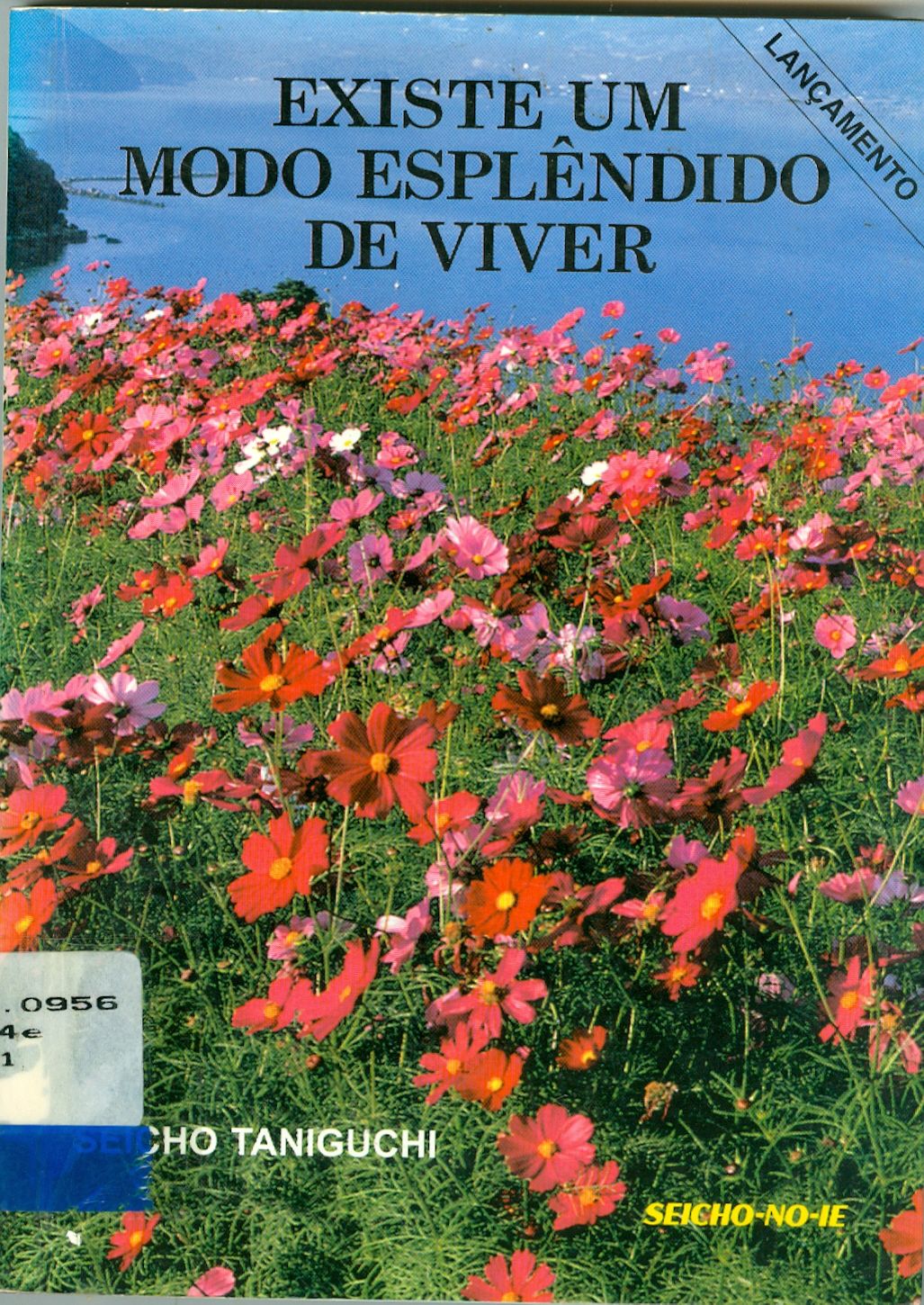 EXISTE UM MODO ESPLÊNDIDO DE VIVER 