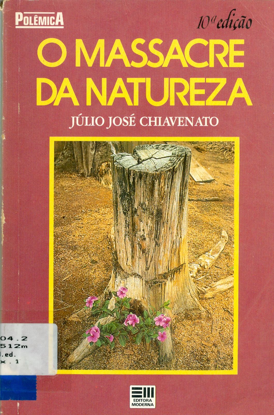 O MASSACRE DA NATUREZA 