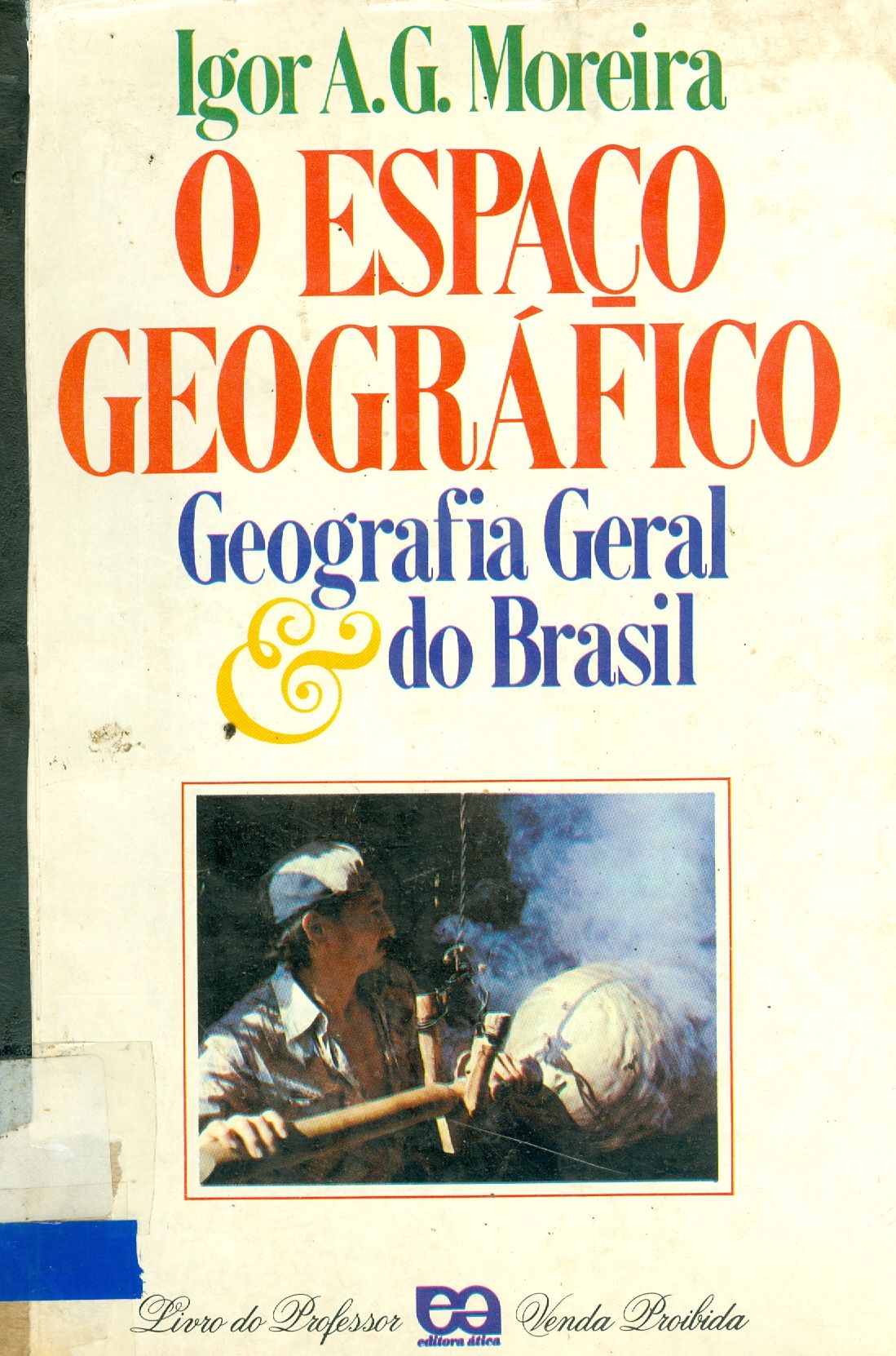 O ESPACO GEOGRÁFICO: GEOGRAFIA GERAL E DO BRASIL 