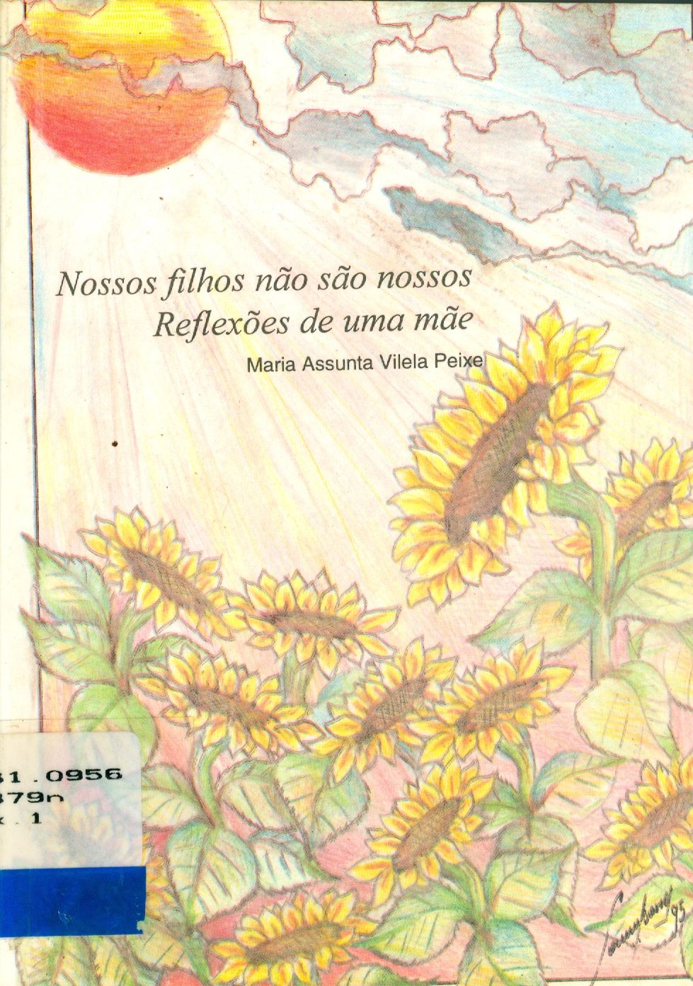 NOSSOS FILHOS NÃO SÃO NOSSOS: REFLEXÕES DE UMA MÃE