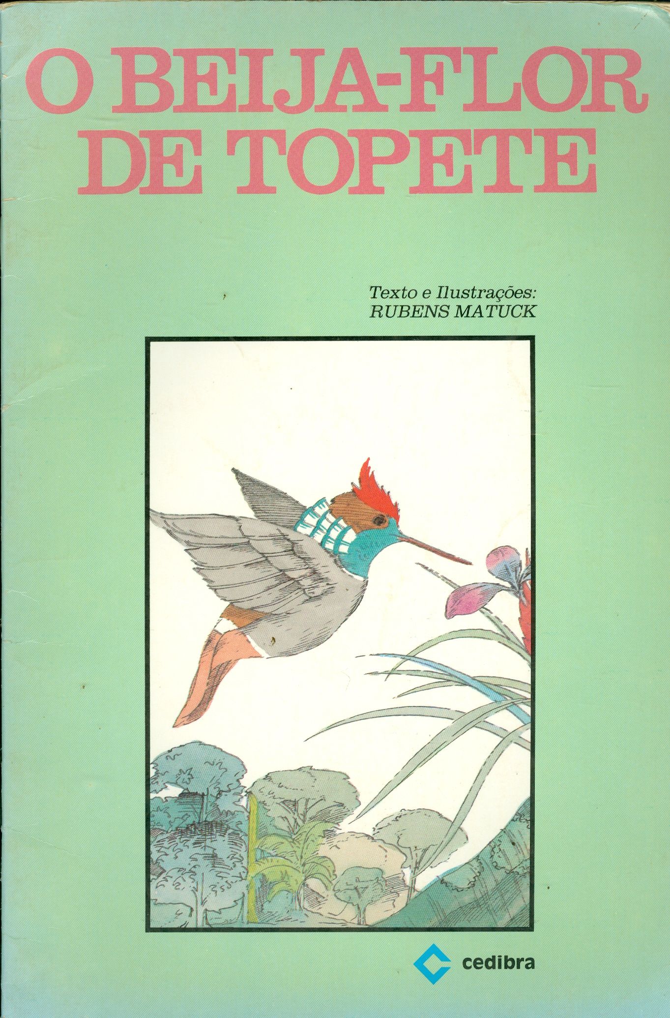 O BEIJA-FLOR DE TOPETE - COLEÇÃO