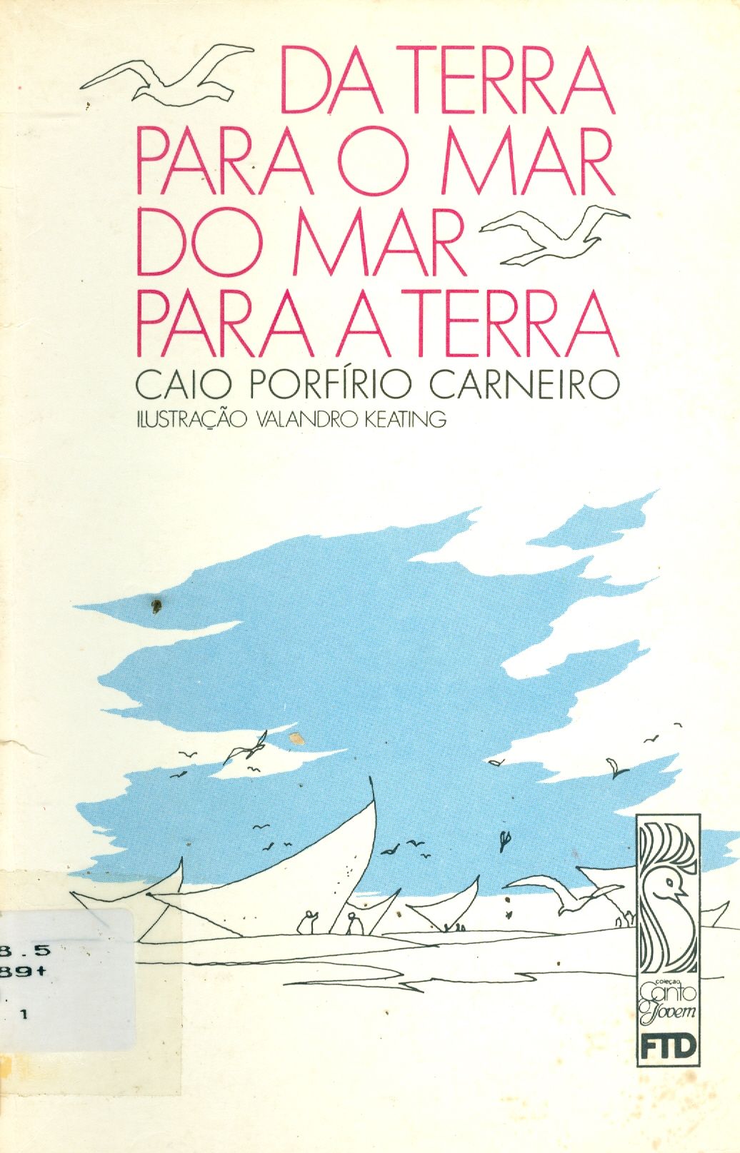 DA TERRA PARA O MAR DO MAR PARA A TERRA