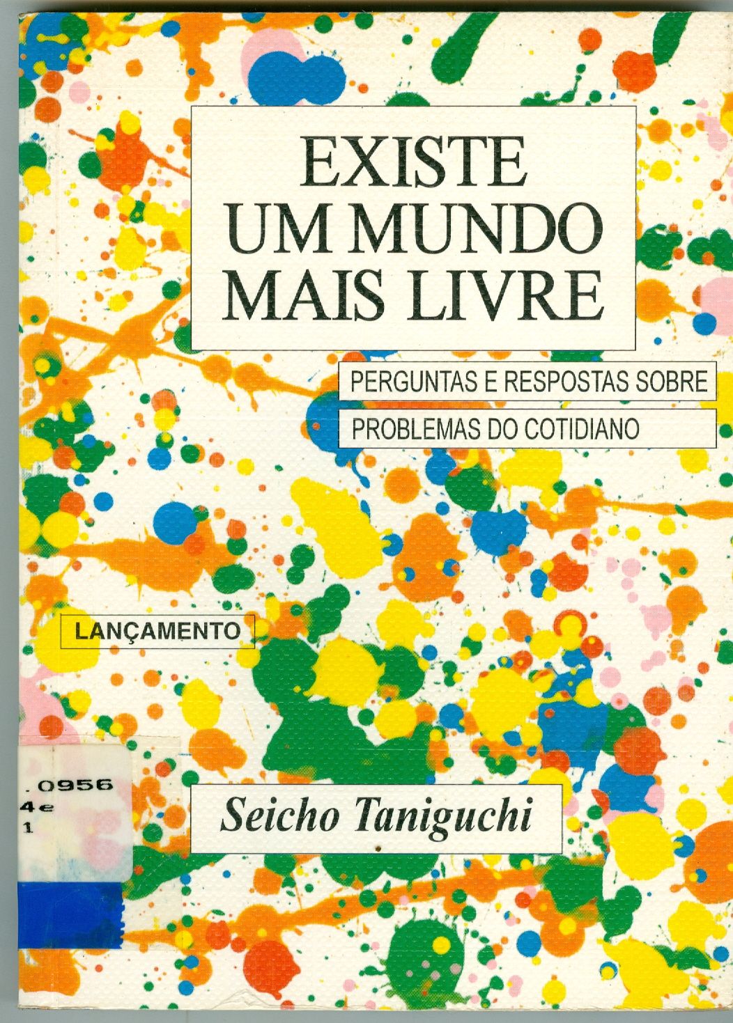 EXISTE UM MUNDO MAIS LIVRE: PERGUNTAS E RESPONSTAS SOBRE PROBLEMAS DO COTIDIANO 