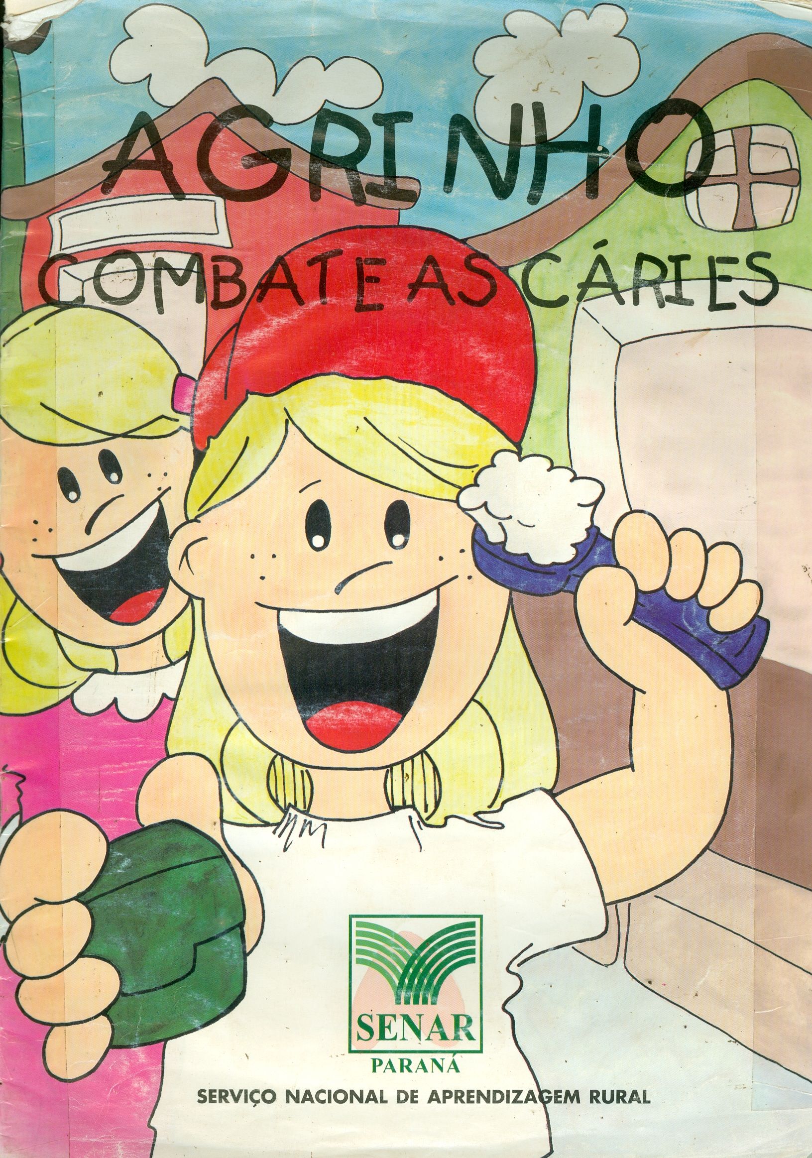 AGRINHO COMBATE AS CÁRIES