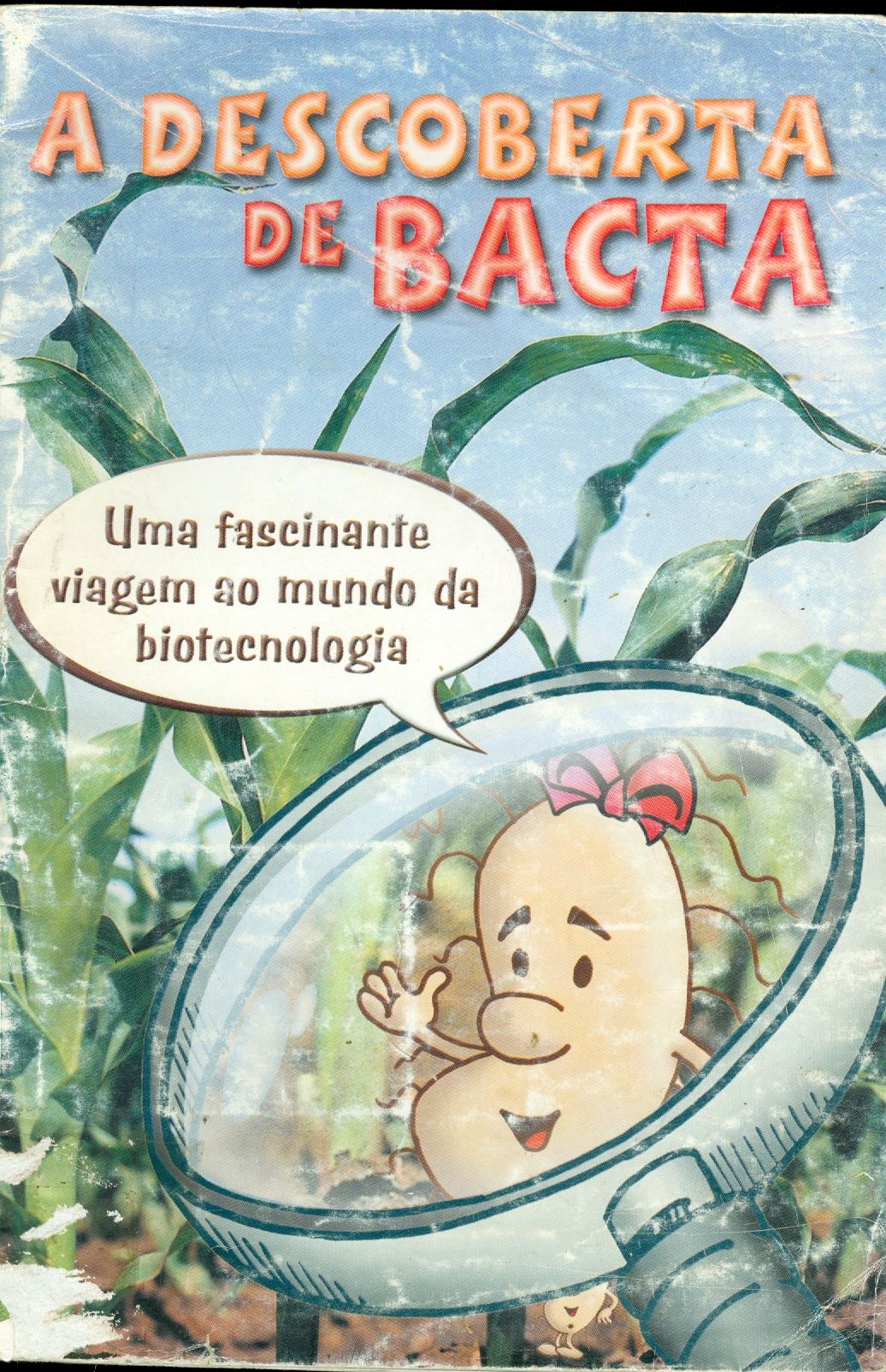 BACTA E O TOMATEIRO: UMA FASCIMENTE VIAGEM AO MUNDO DA BIOTECNOLOGIA