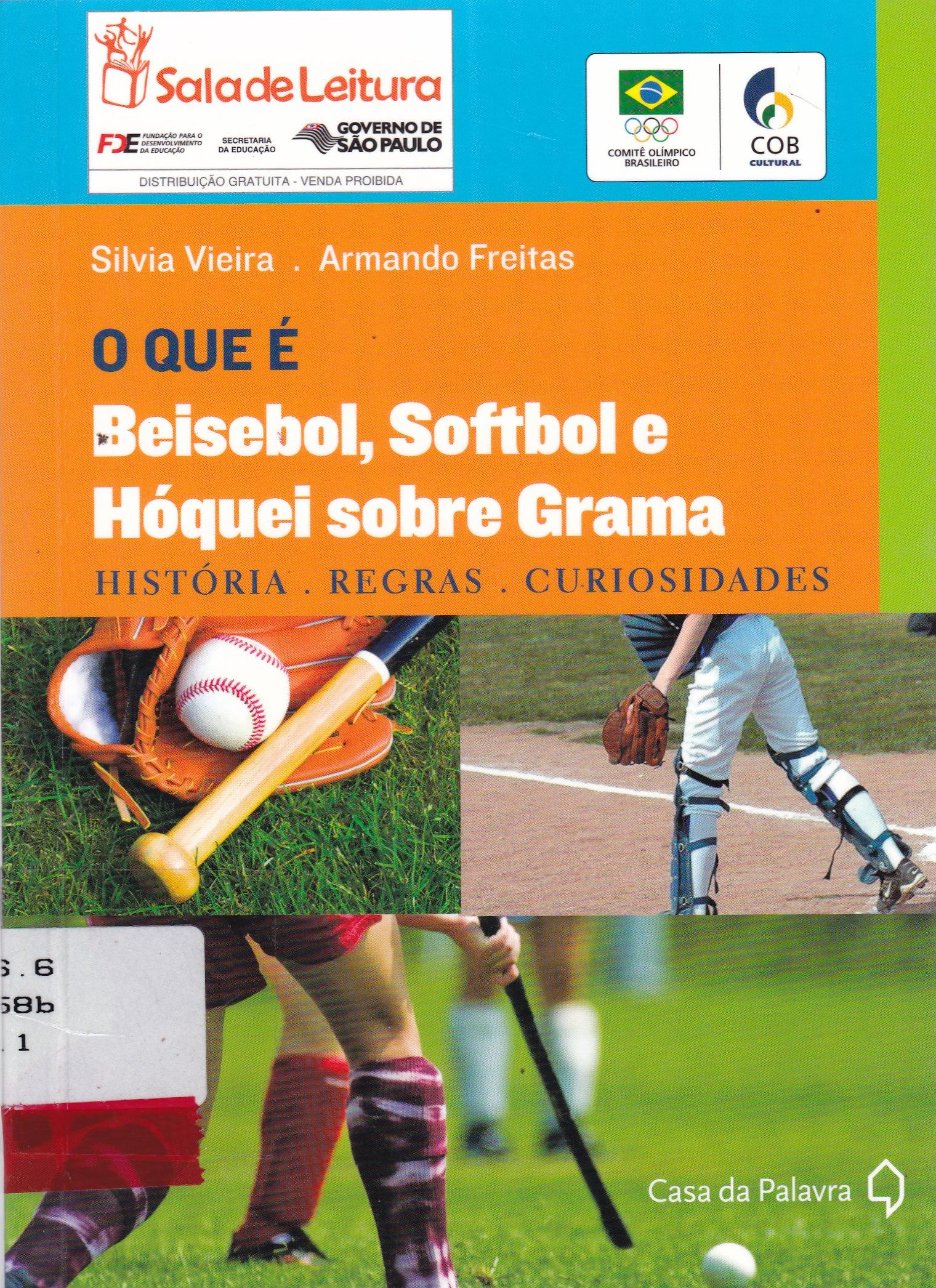 O QUE É: BEISEBOL, SOFTBOL E HOQUEI SOBRE GRAMA