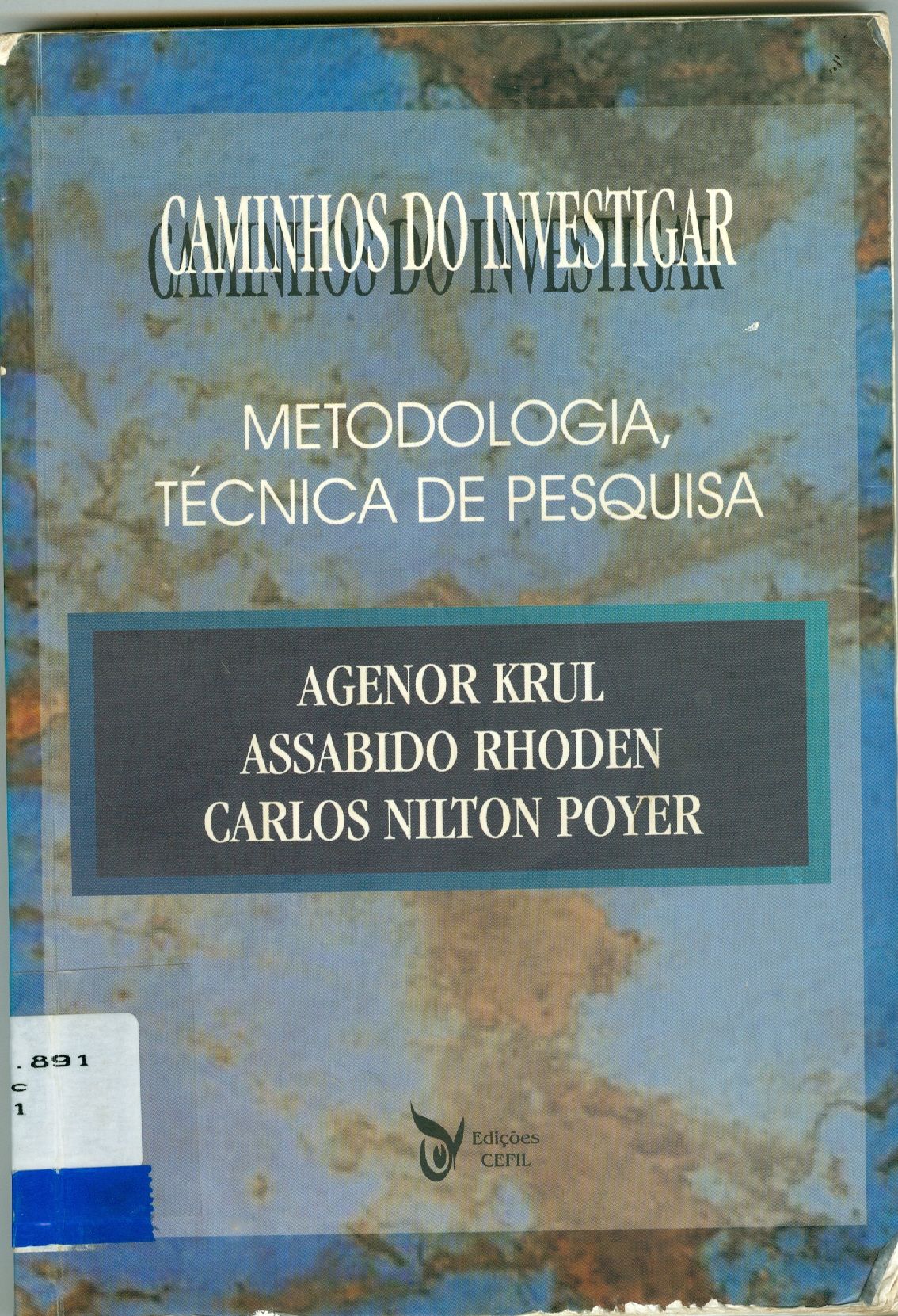 CAMINHOS DO INVESTIGAR: METODOLOGIA, TÉCNICA DE PESQUISA