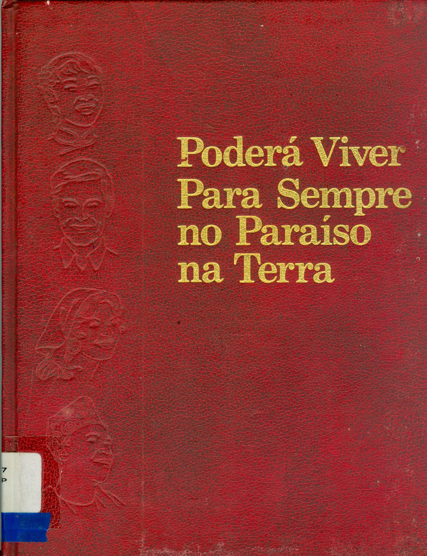 PODERÁ VIVER PARA SEMPRE NO PARAÍSO NA TERRA