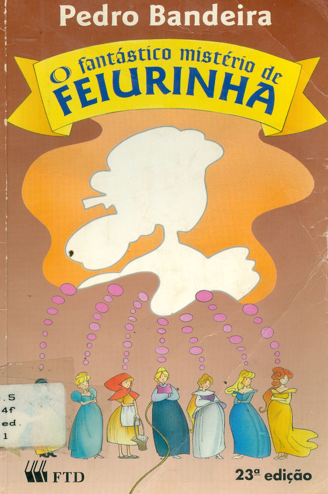 O FANTÁSTICO MISTÉRIO DE FEIURINHA 