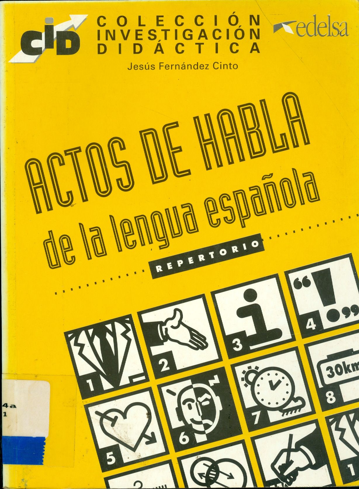 ACTOS DE HABLA DE LA LENGUA ESPANOLA: REPERTORIO