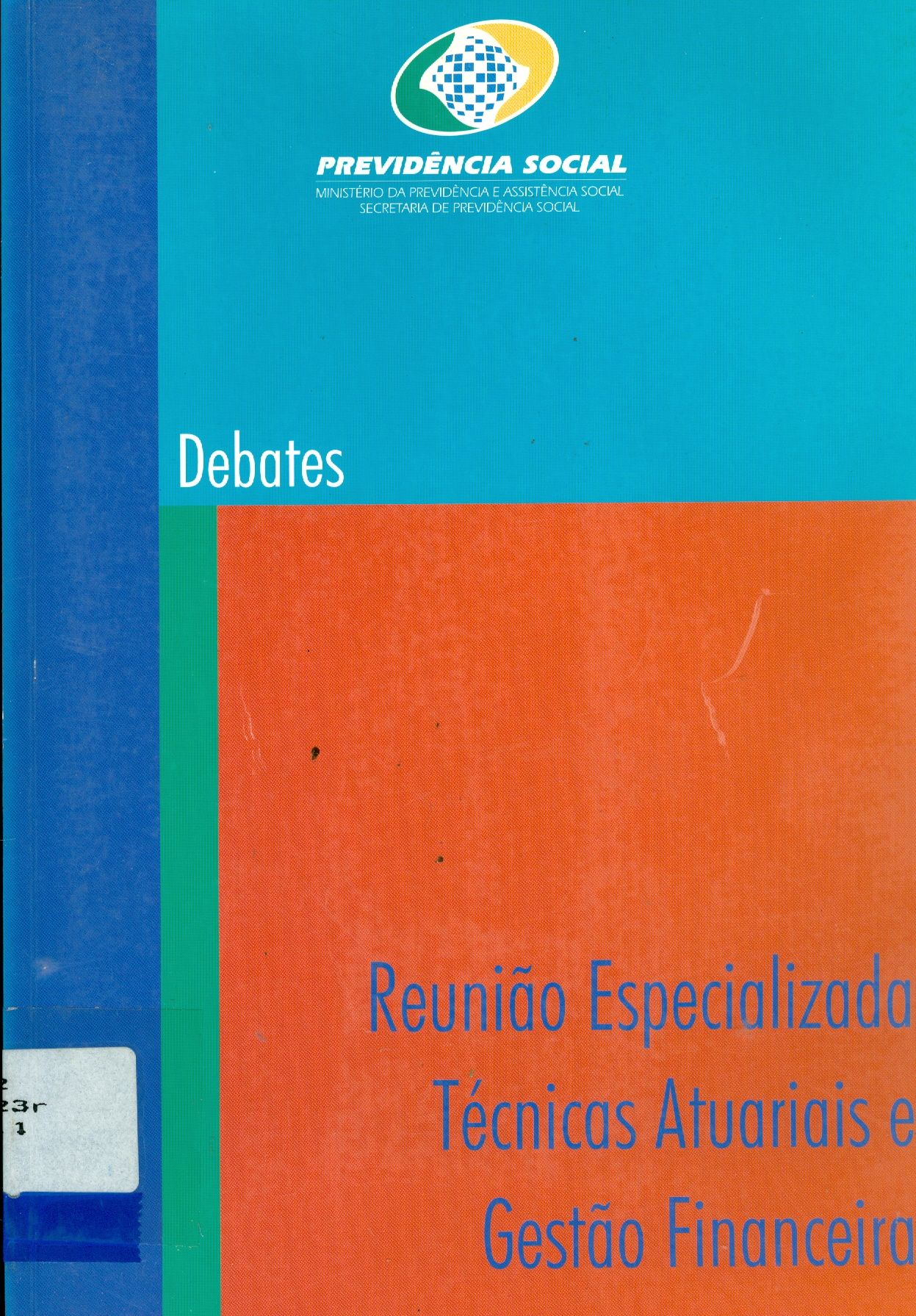 REUNIÃO ESPECIALIZADA: TÉCNICAS ATUARIAIS E GESTÃO FINANCEIRA