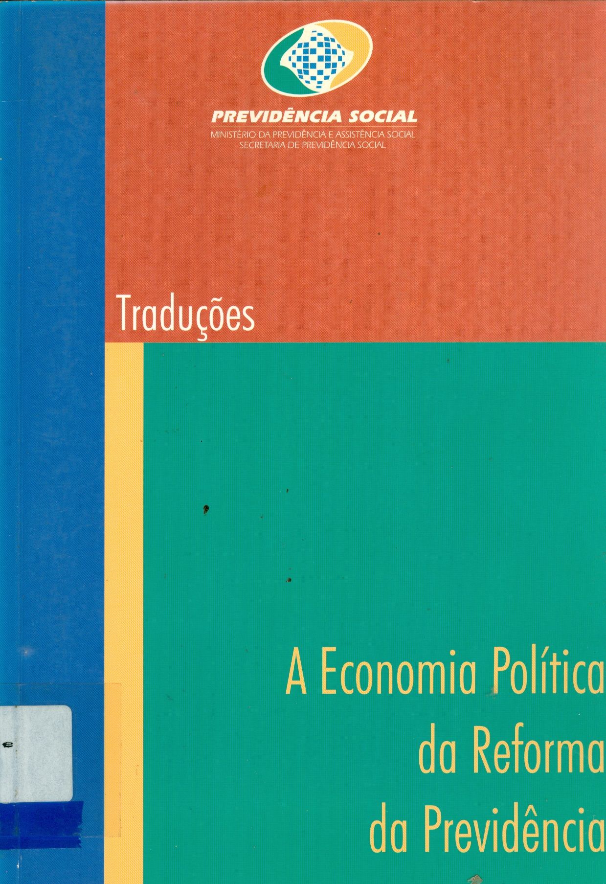 A ECONOMIA POLÍTICA DA REFORMA DA PREVIDÊNCIA